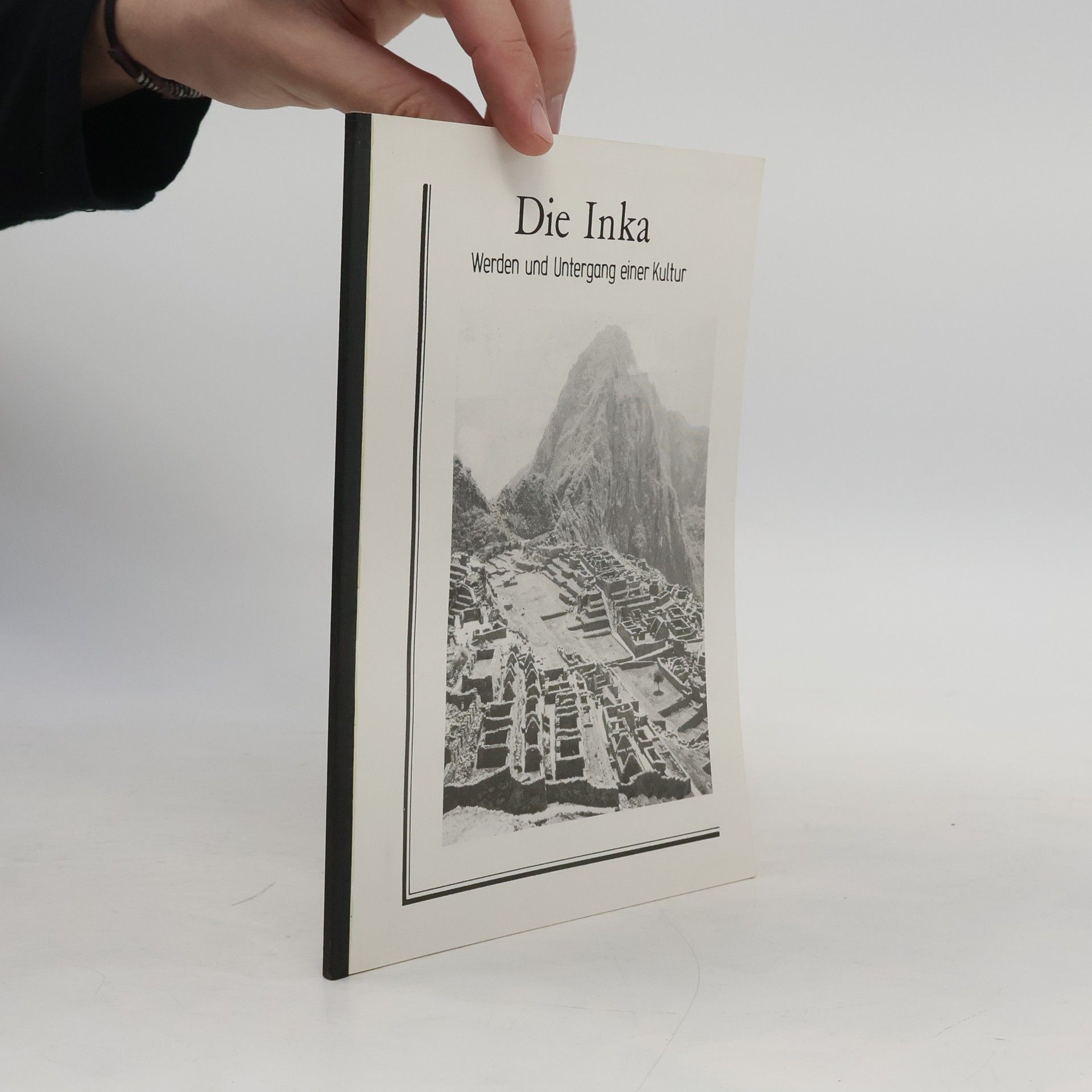 Autorenkollektiv Die Inka: Werden und Untergang einer Kultur