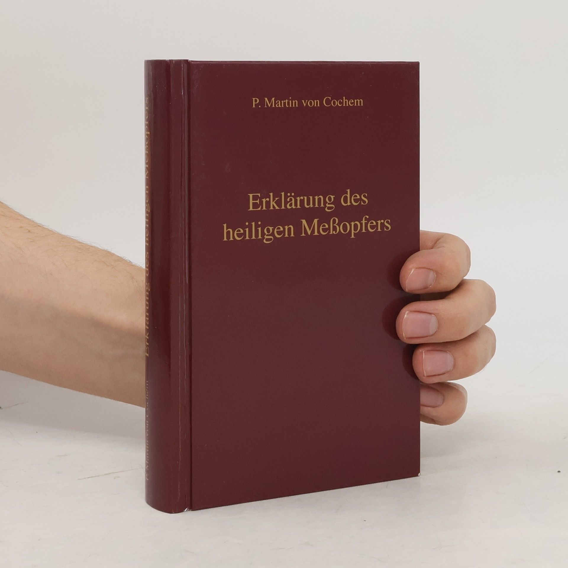 P. Martin von Cochem Erklärung des heiligen Meßopfers