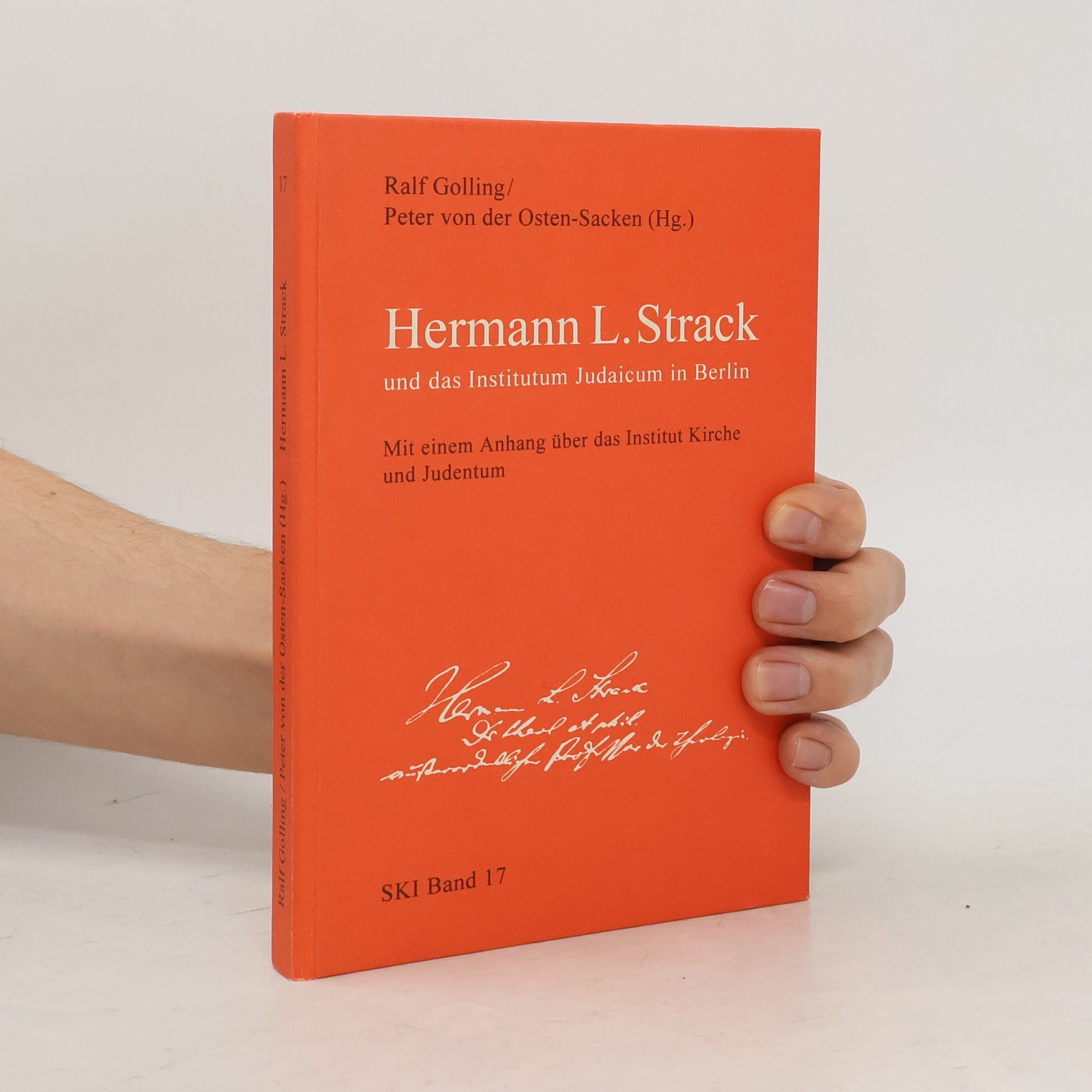 Studien zu Kirche und Israel - 17: Hermann L. Strack und das Institutum Judaicum in Berlin