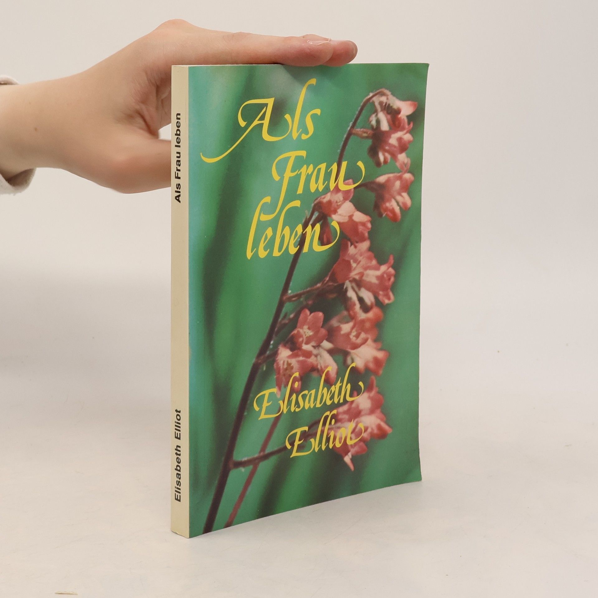 Elisabeth Elliot Als Frau leben