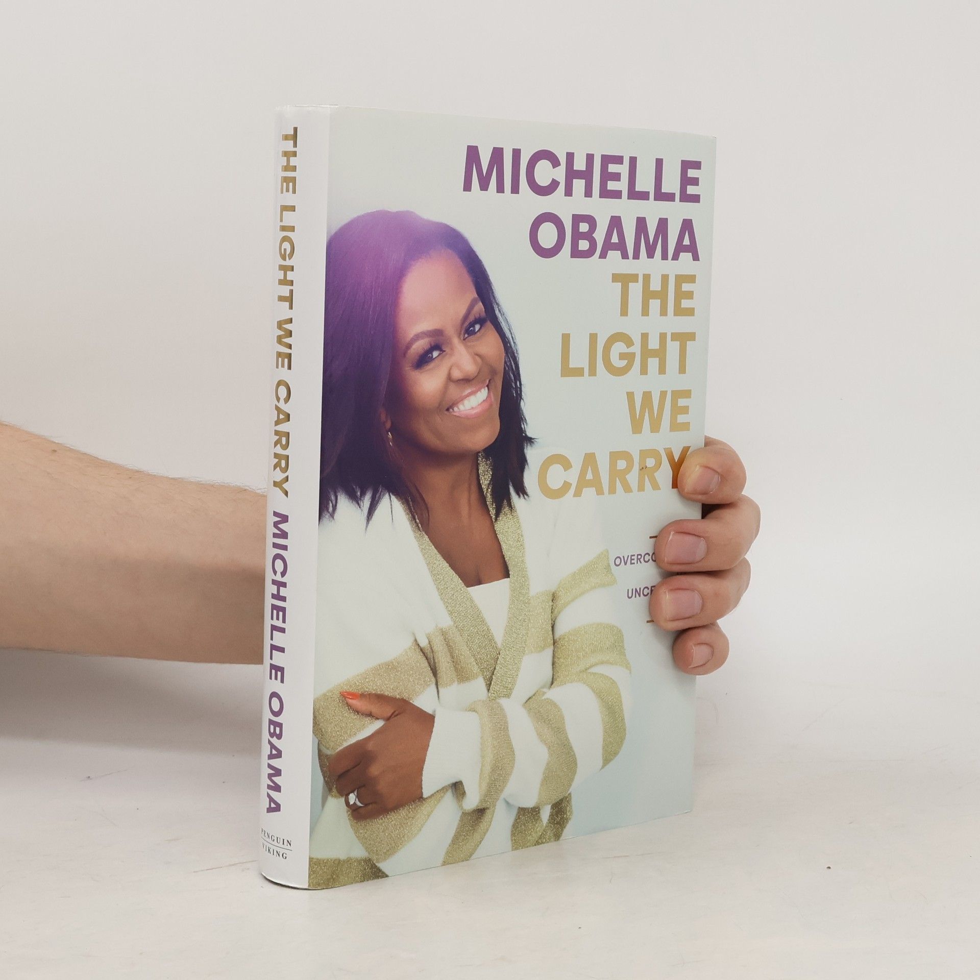 Michelle Obama The Light We Carry. Overcoming in Uncertain Times