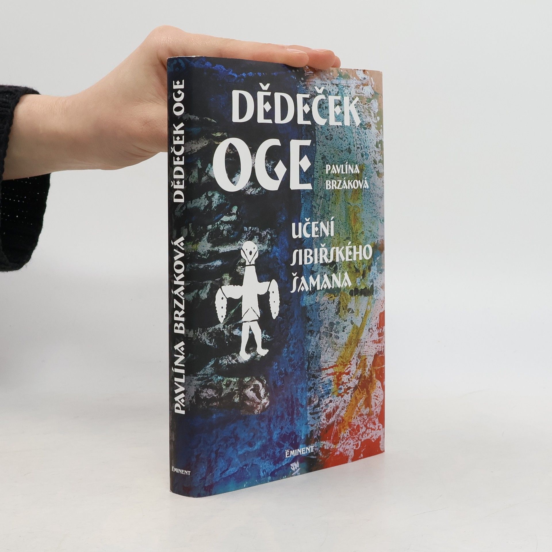 Pavlína Brzáková Dědeček Oge: Učení sibiřského šamana
