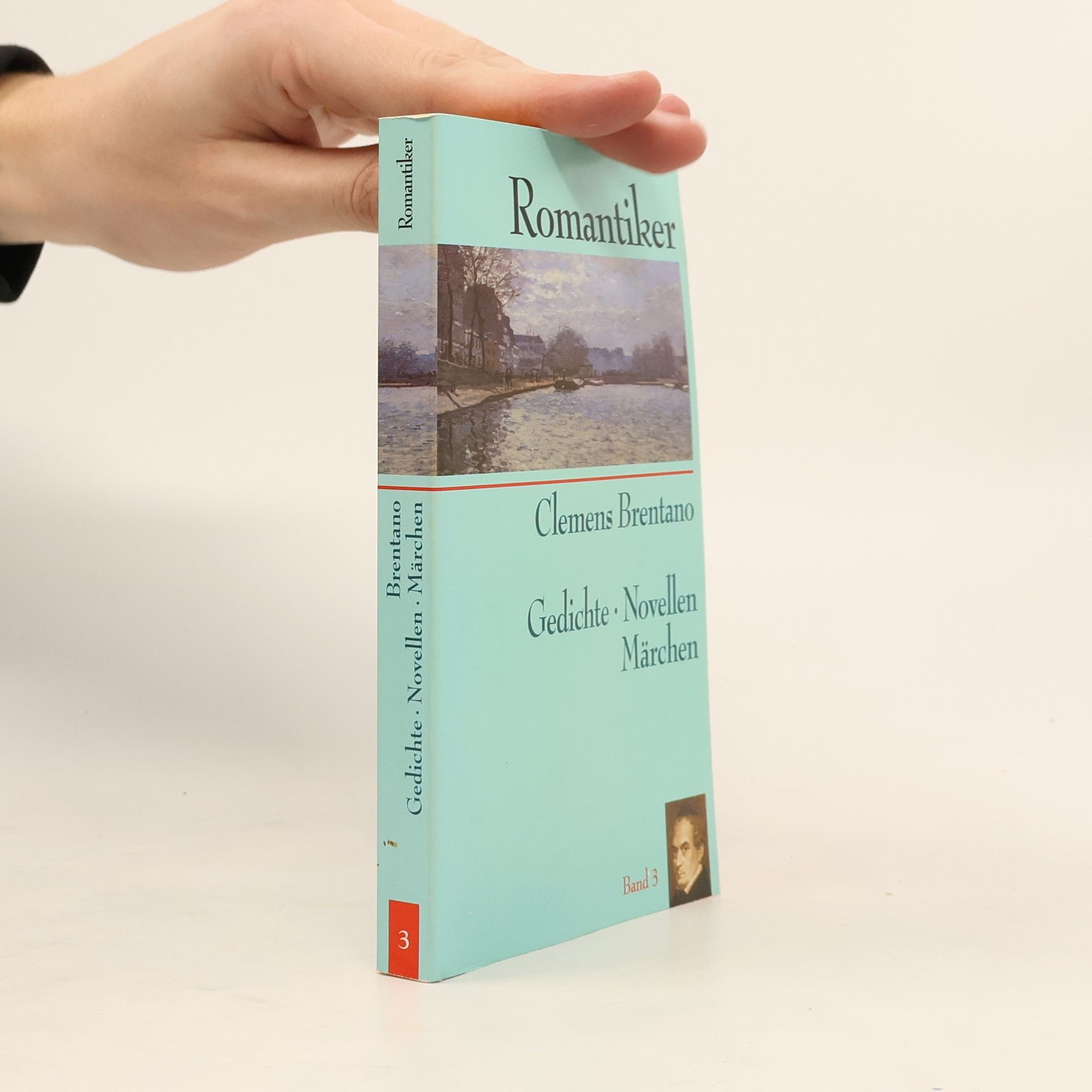 Clemens Brentano Romantiker 3. Gedichte, Novellen, Märchen