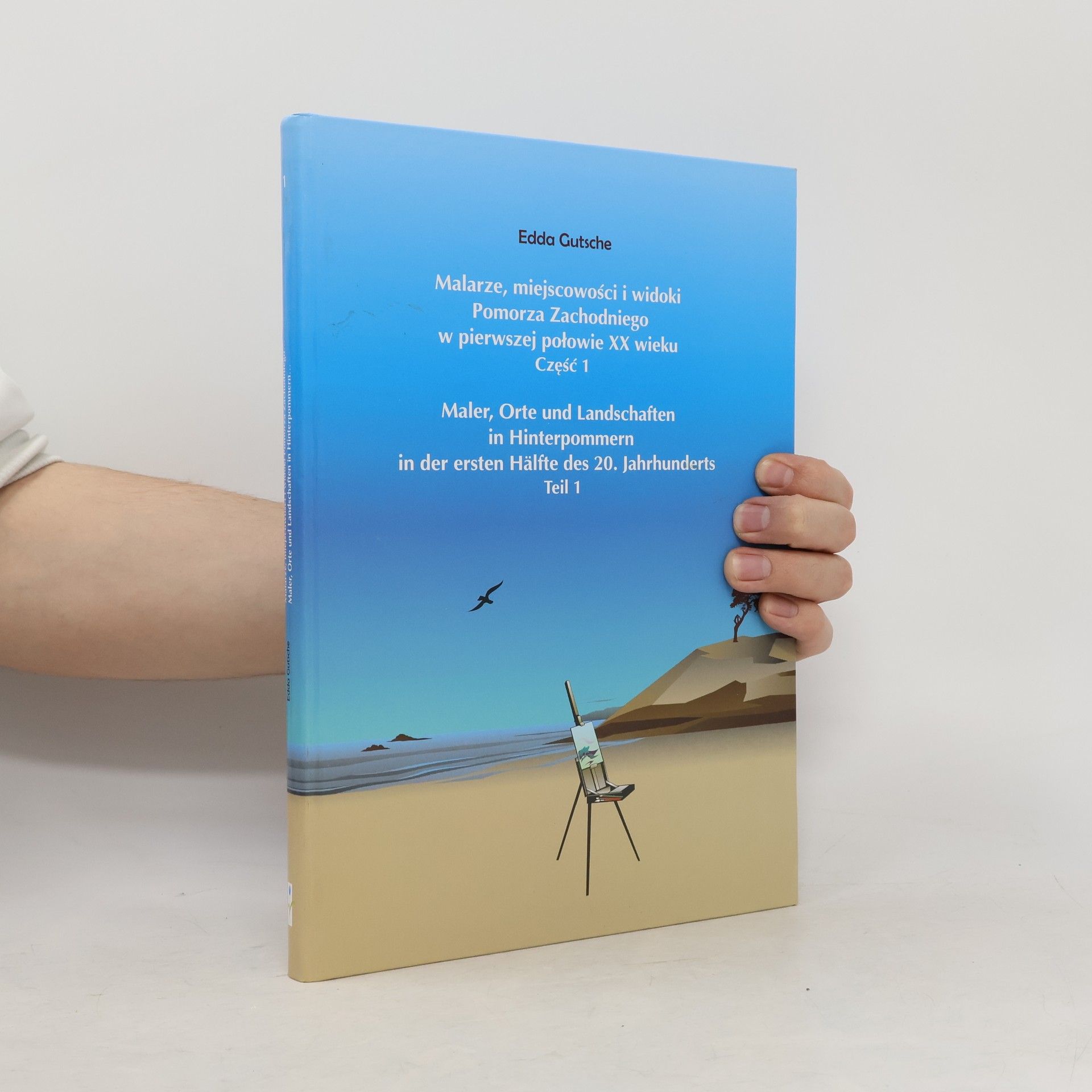 Various authors Malarze, miejscowości i widoki Pomorza Zachodniego w pierwszej połowie XX wieku