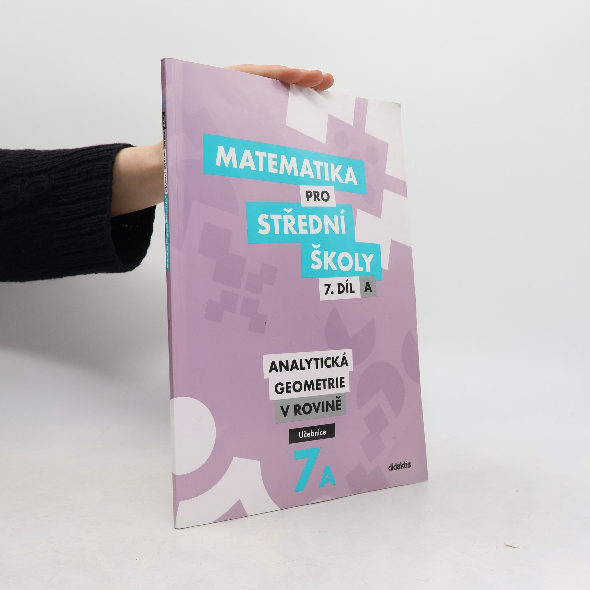 Jana Kalová Matematika pro střední školy. 7. díl A, Analytická geometrie v rovině