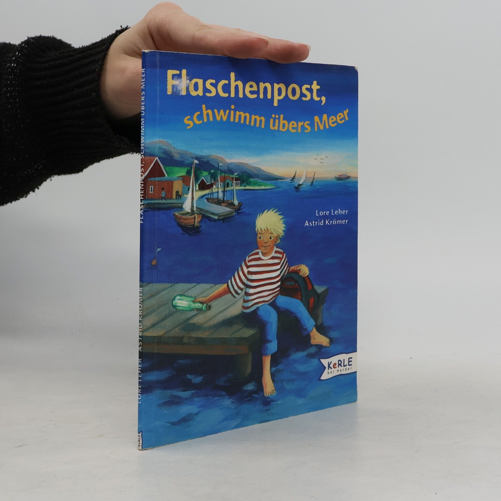Lore Leher Flaschenpost, schwimm übers Meer