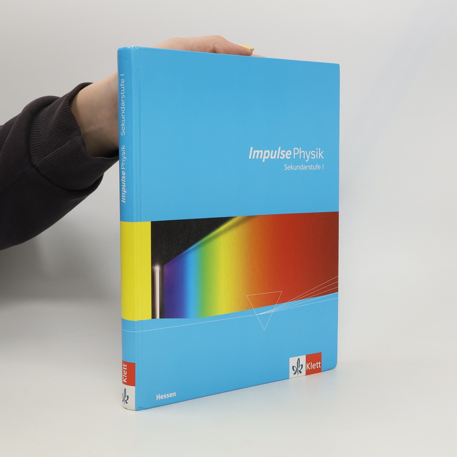 Autorenkollektiv Impulse Physik Hessen. Schülerbuch Sekundarstufe I: Schulbuch Klassen 6-9 (G8), Klassen 7-10 (G9)