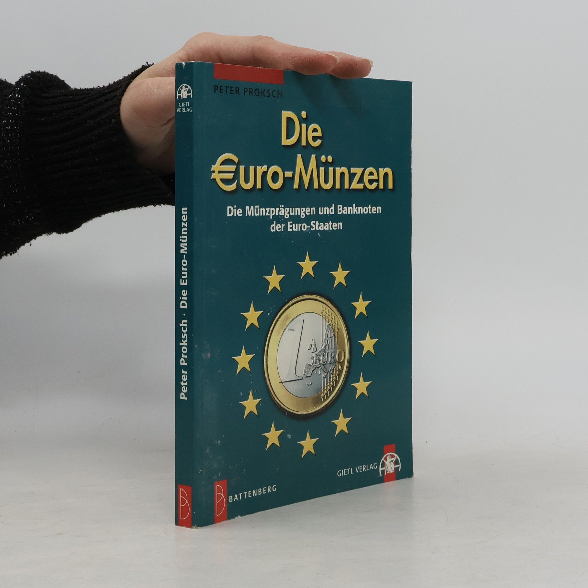 Die Euro-Münzen : die Münzprägungen und Banknoten der Euro-Staaten