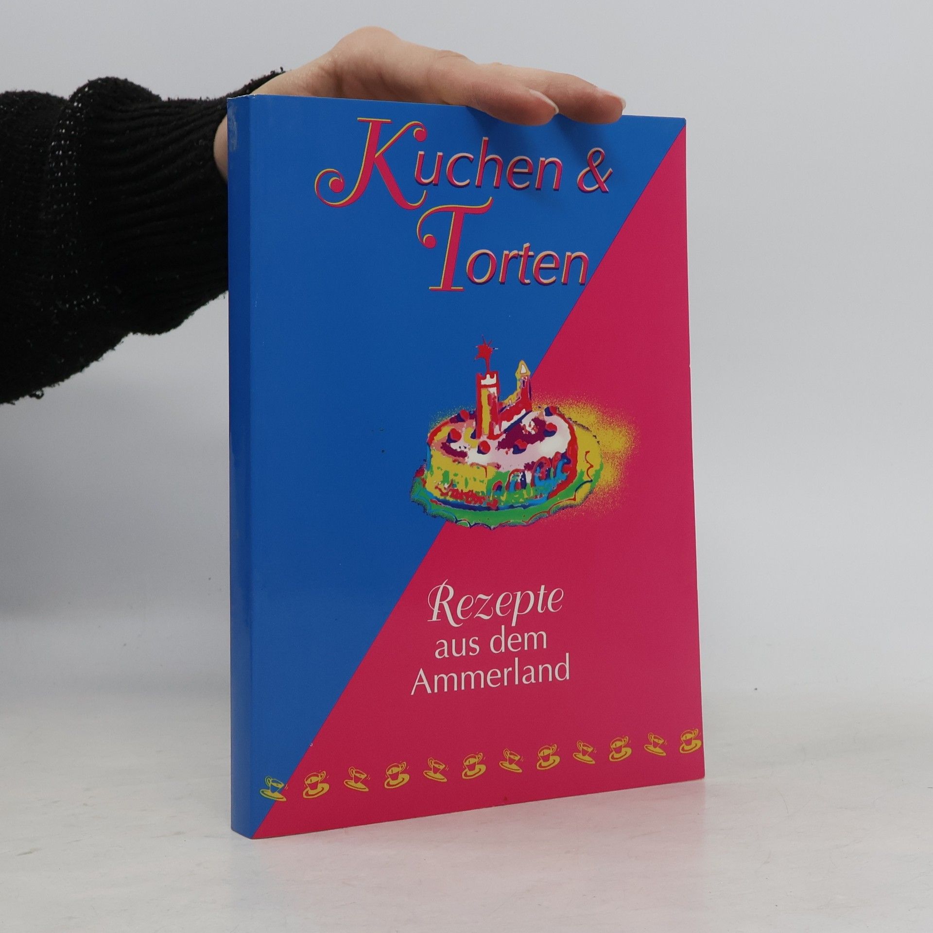 AA.VV. Kuchen & Torten: Rezepte aus dem Ammerland