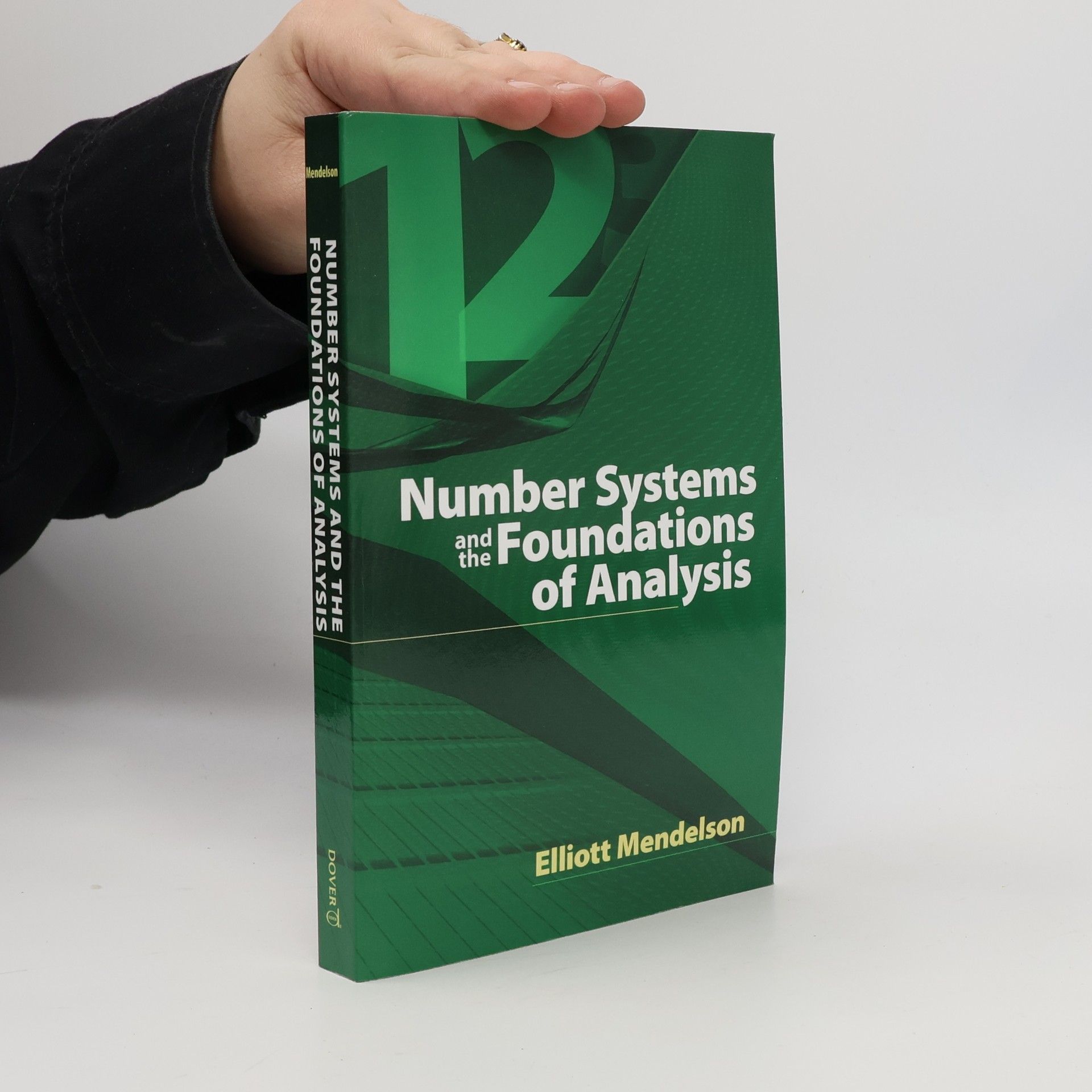 Elliott Mendelson Number Systems and the Foundations of Analysis