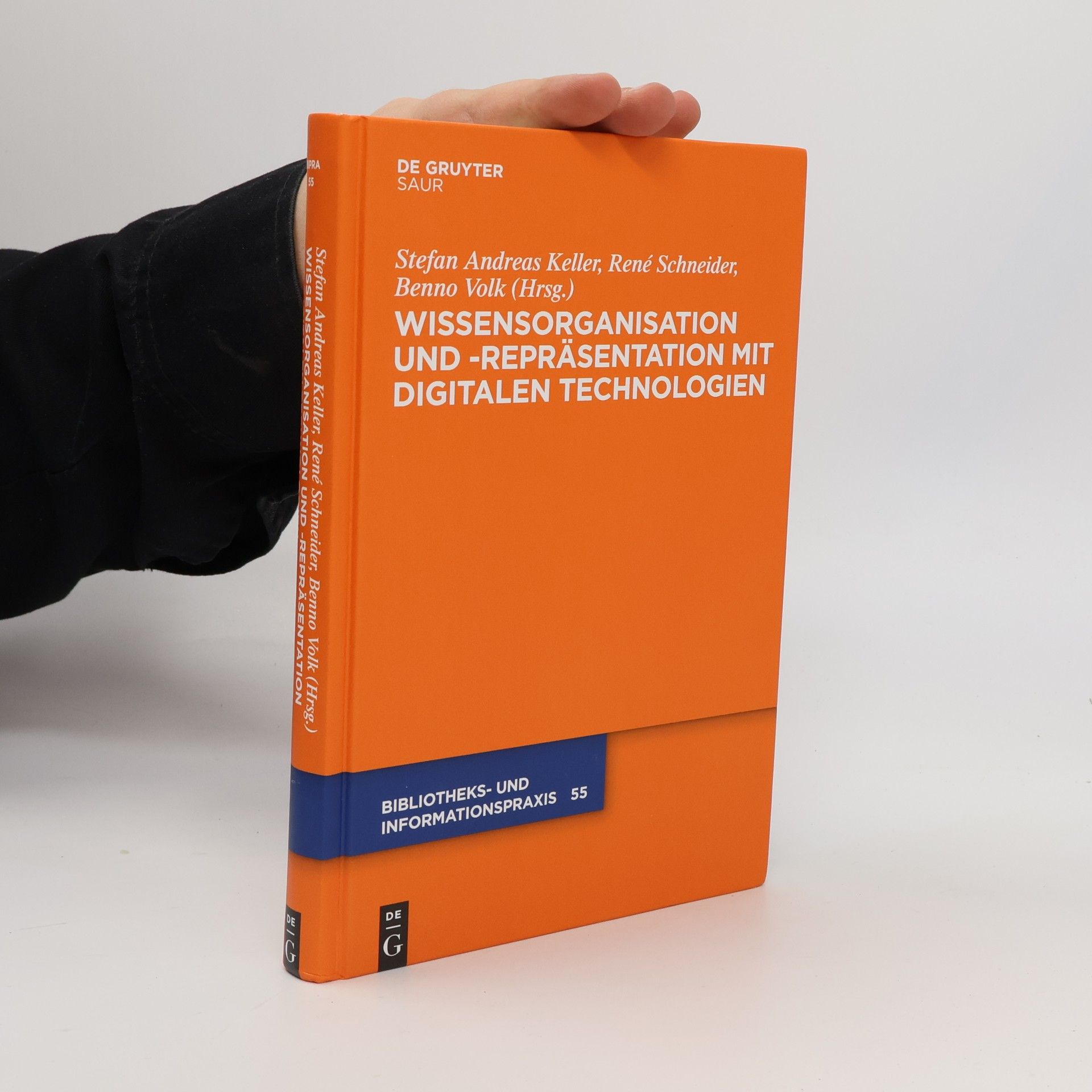 Benno Volk Bibliotheks- und Informationspraxis - 55: Wissensorganisation und -repräsentation mit digitalen Technologien