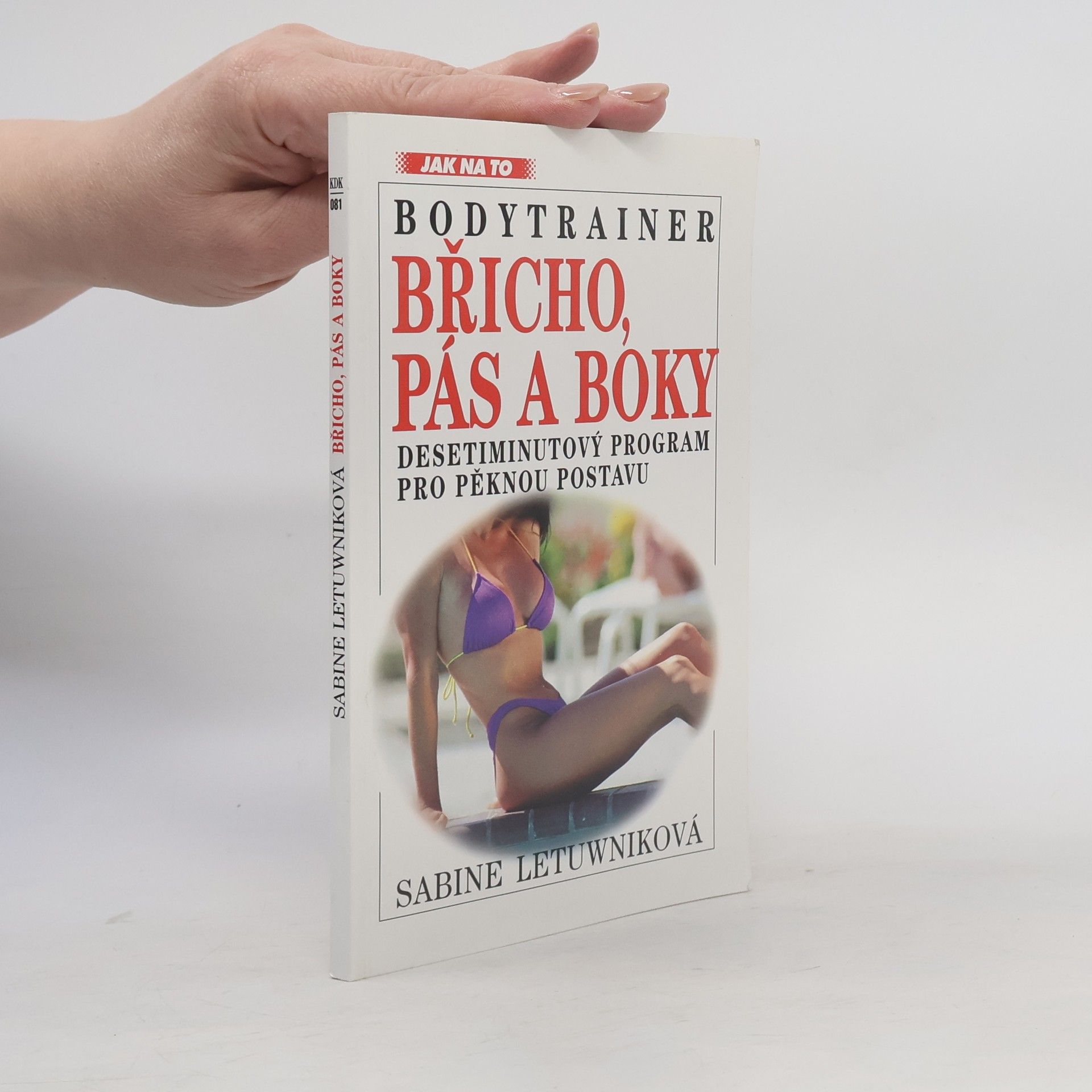 Sabine Letuwnik Bodytrainer. Břicho, pás a boky. Desetiminutový program pro pěknou postavu