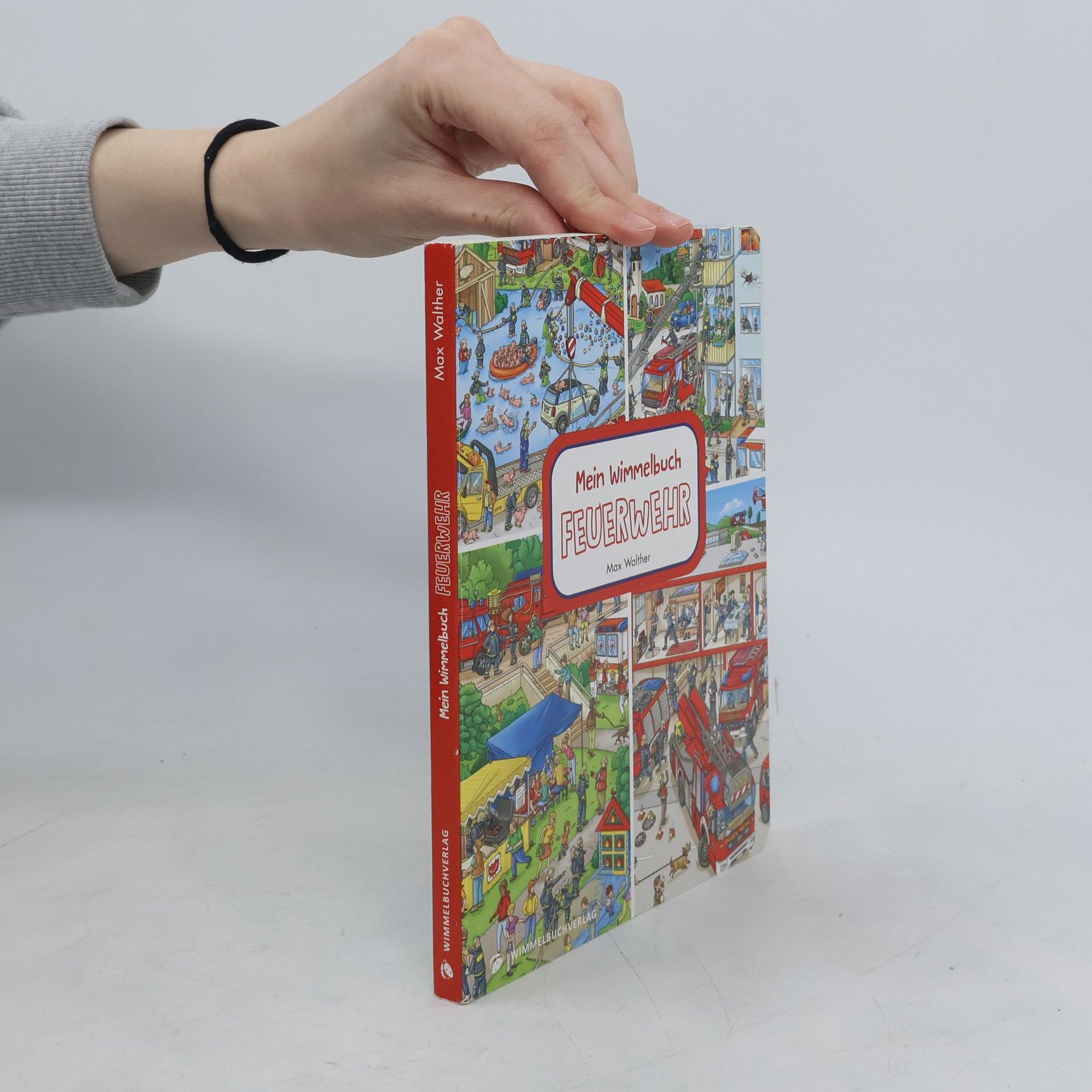 Max Walther Mein Wimmelbuch: Feuerwehr