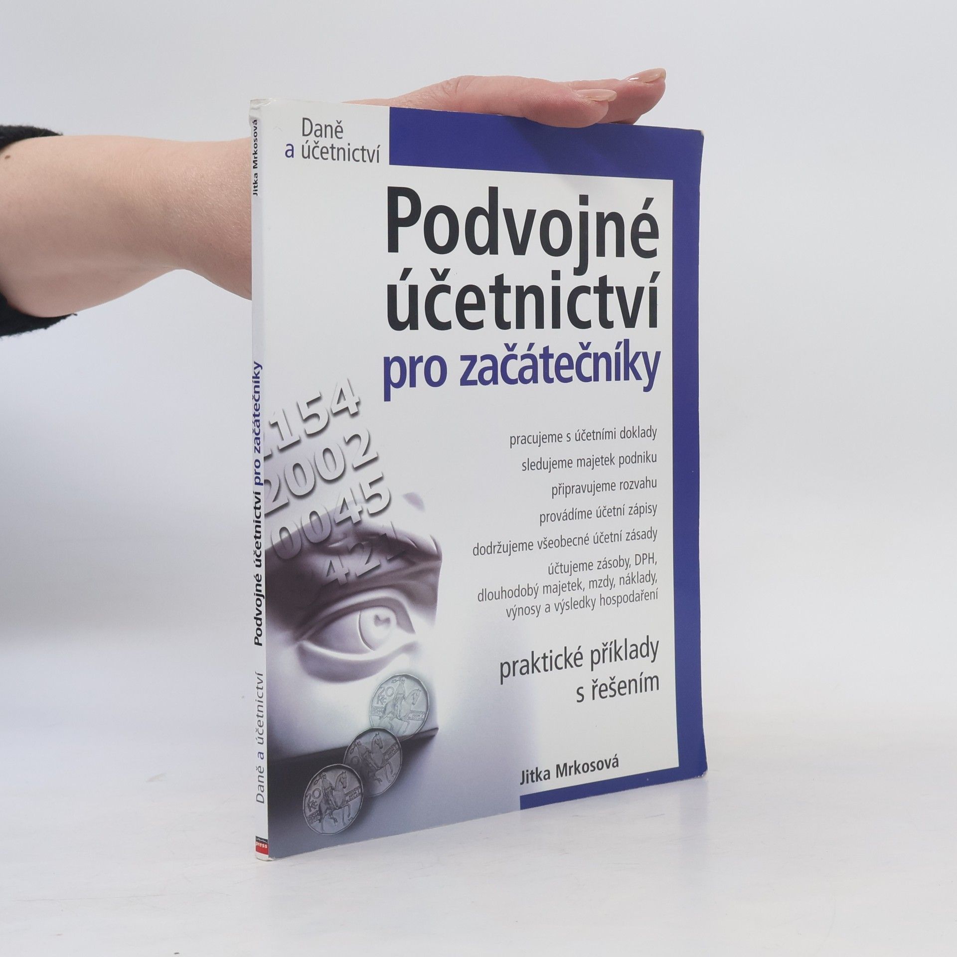 Jitka Mrkosová Podvojné účetnictví pro začátečníky : praktické příklady s řešením