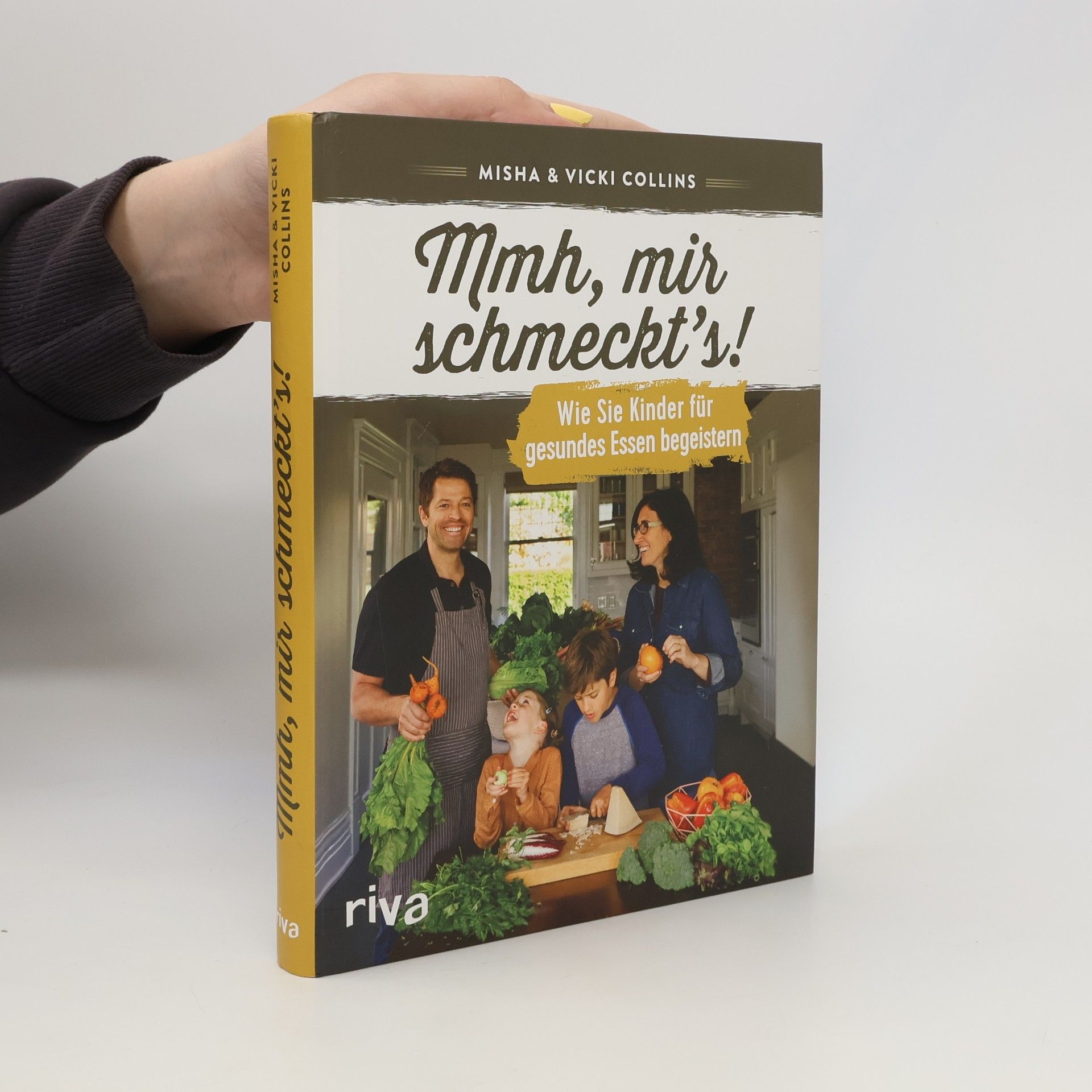 Vicki Collins Mmh, mir schmeckt’s!. Wie Sie Kinder für gesundes Essen begeistern