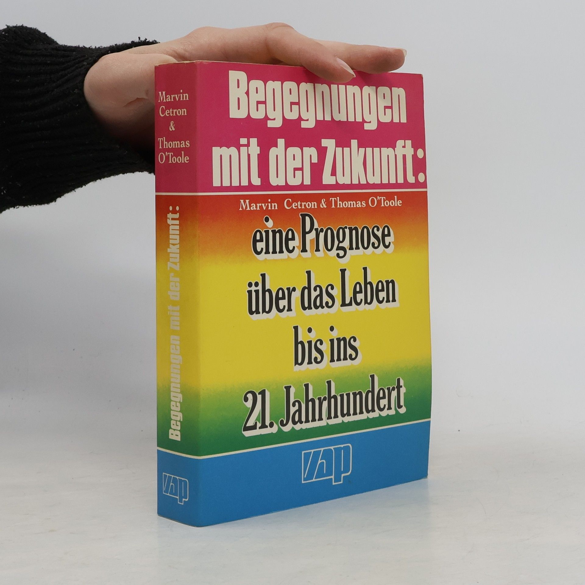 Thomas O'Toole Begegnungen mit der Zukunft