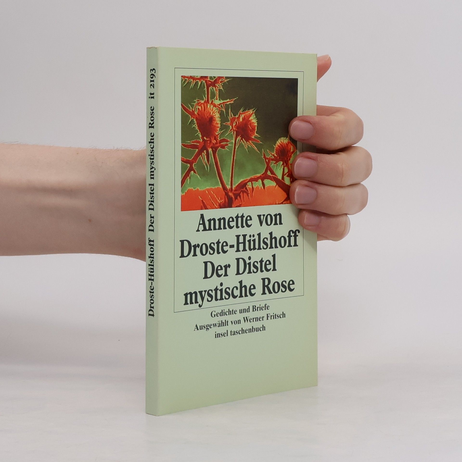 Annette von Droste-Hülshoff Der Distel mystische Rose