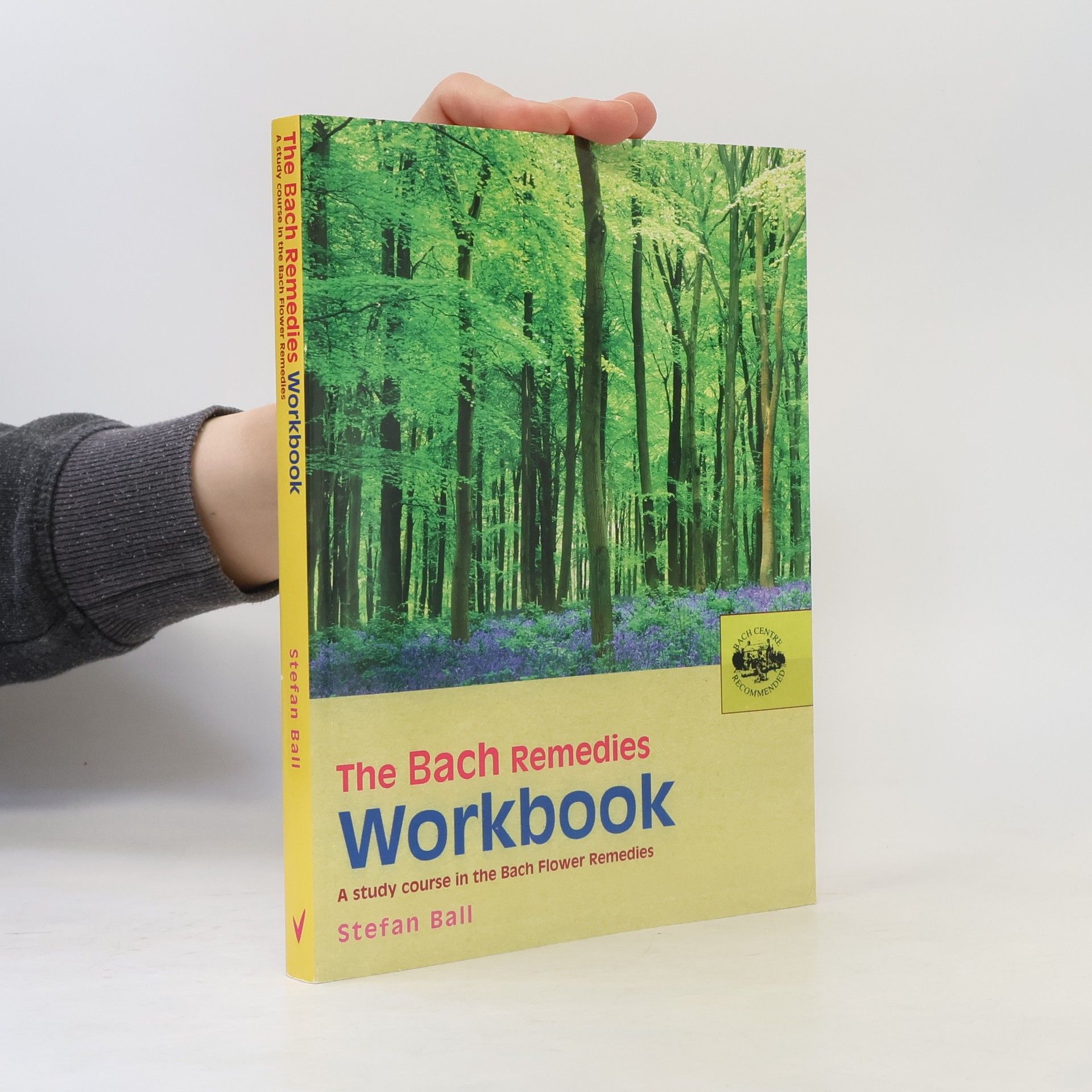 Stefan Ball The Bach remedies workbook