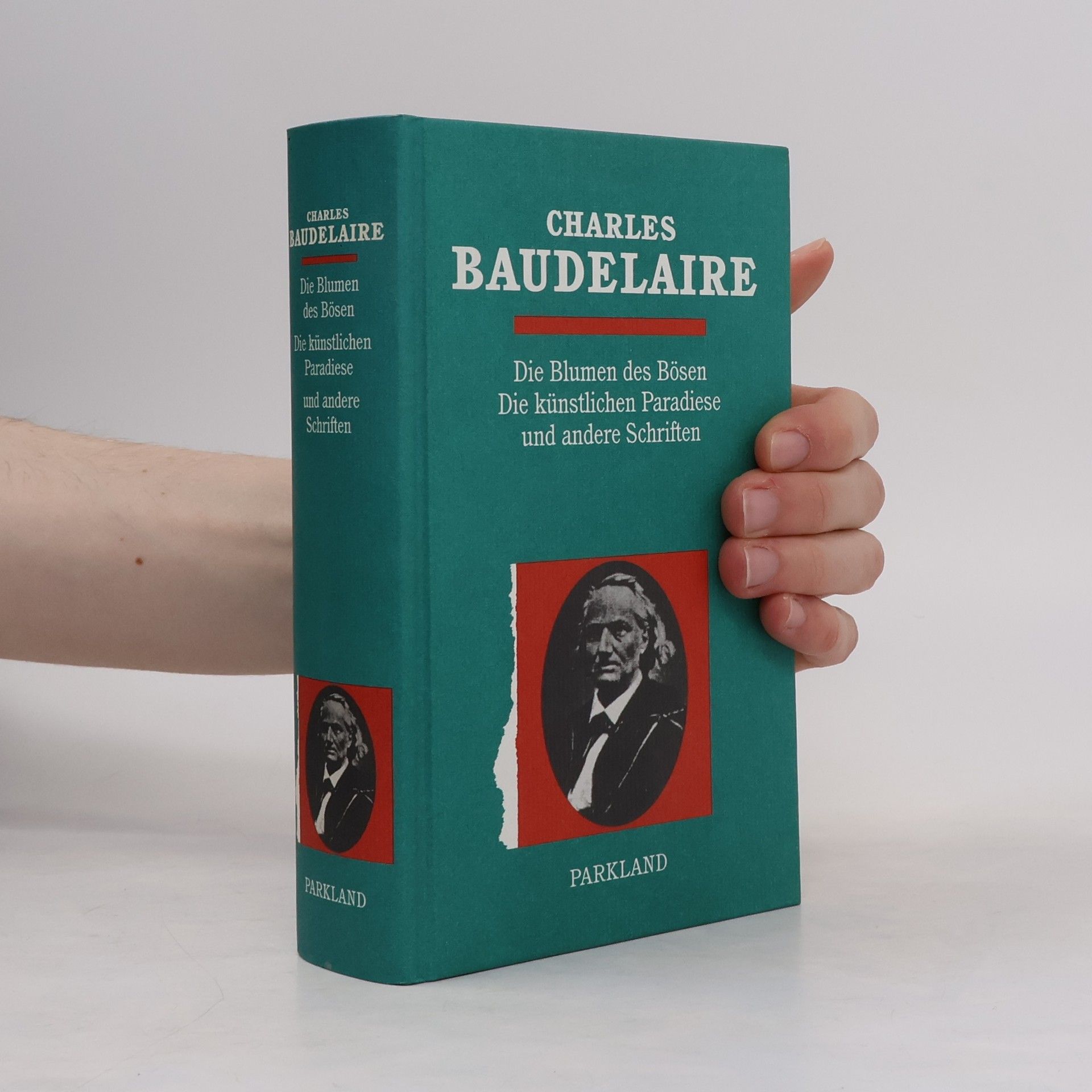 Charles Baudelaire Die Blumen des Bösen , Die künstlichen Paradiese und andere Schriften