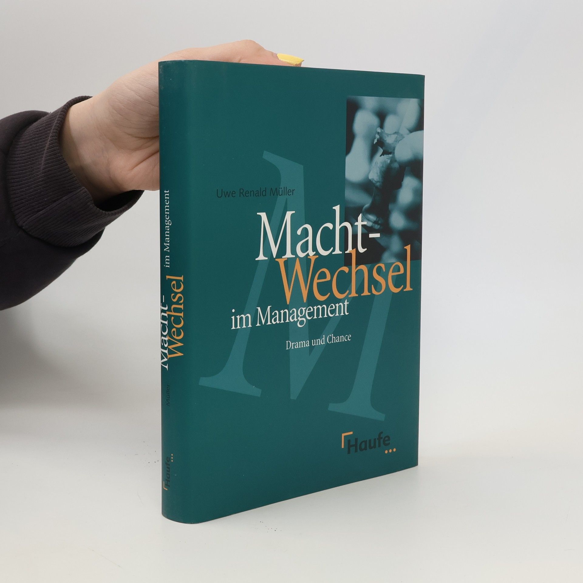 Uwe Renald Müller Machtwechsel im Management