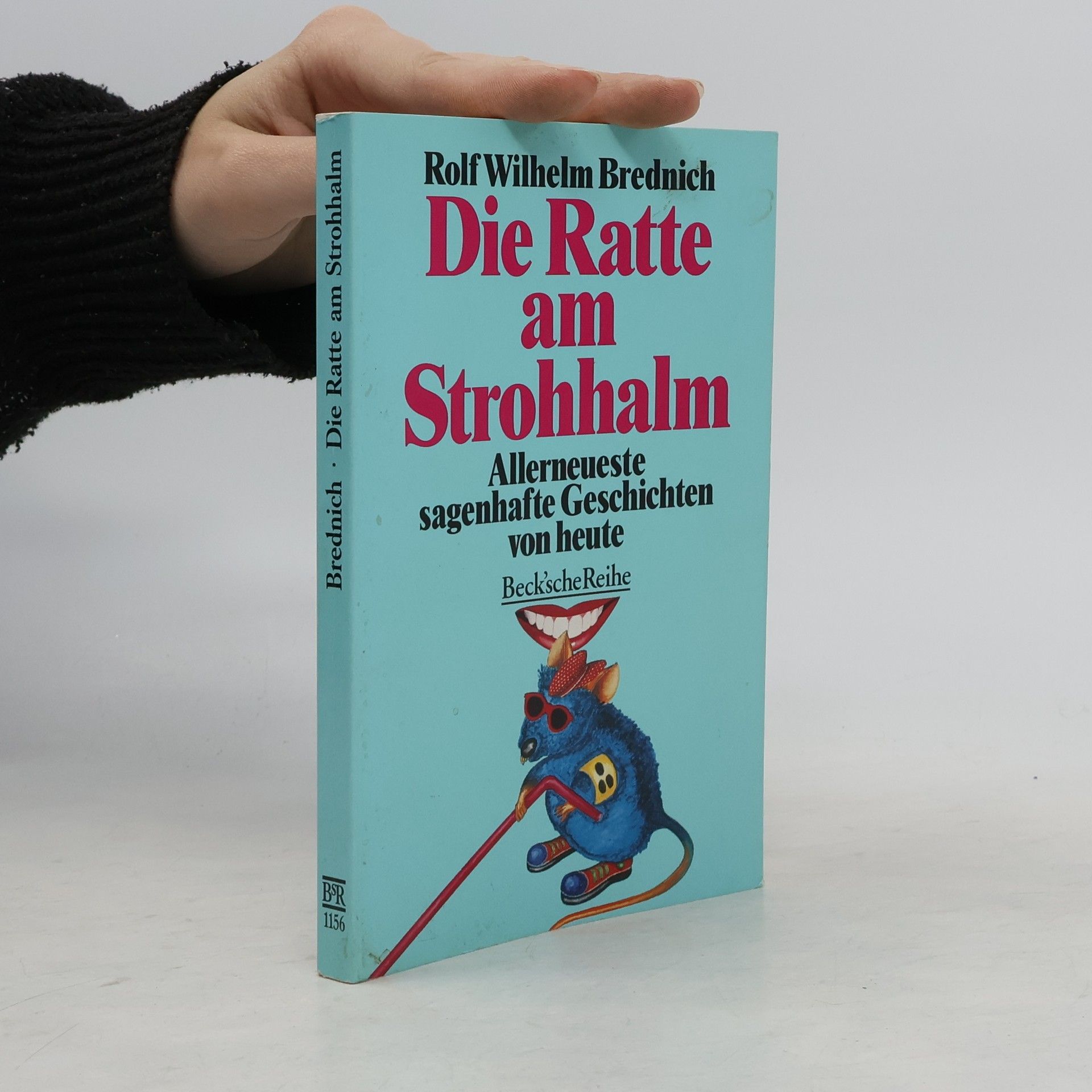 Rolf Wilhelm Brednich Die Ratte am Strohhalm