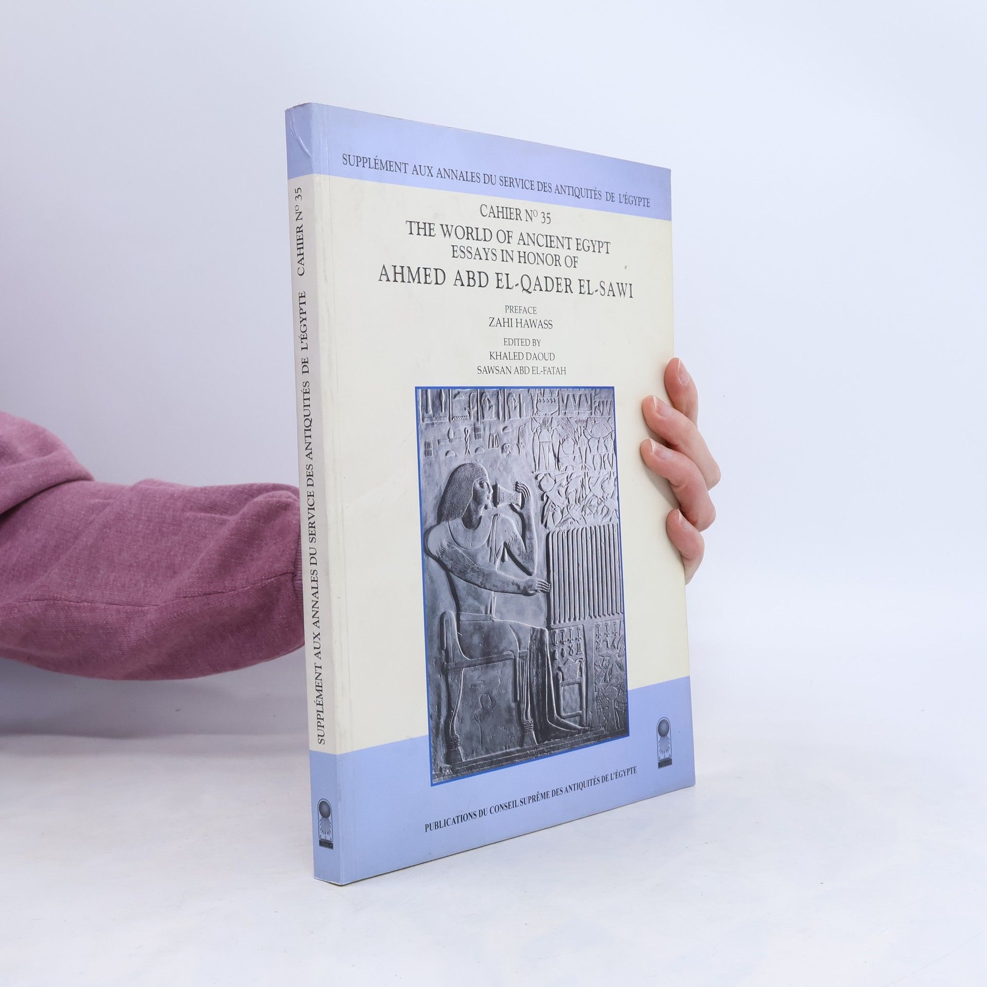 Supplément aux Annales du Service des Antiquités de l'Égypte - 35: The World of Ancient Egypt