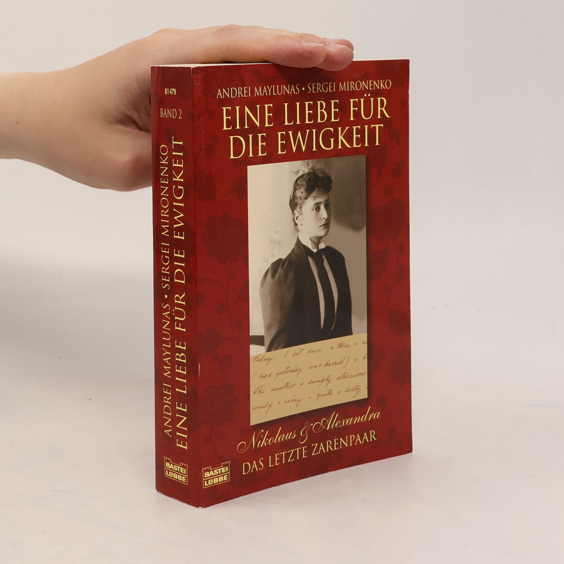 Sergej Mironenko Eine Liebe für die Ewigkeit, 2 Bde.. Nikolaus & Alexandra. Das letzte Zarenpaar. Dtsch. v. Ulrike Strerath-Bolz u. Matthias Wolf