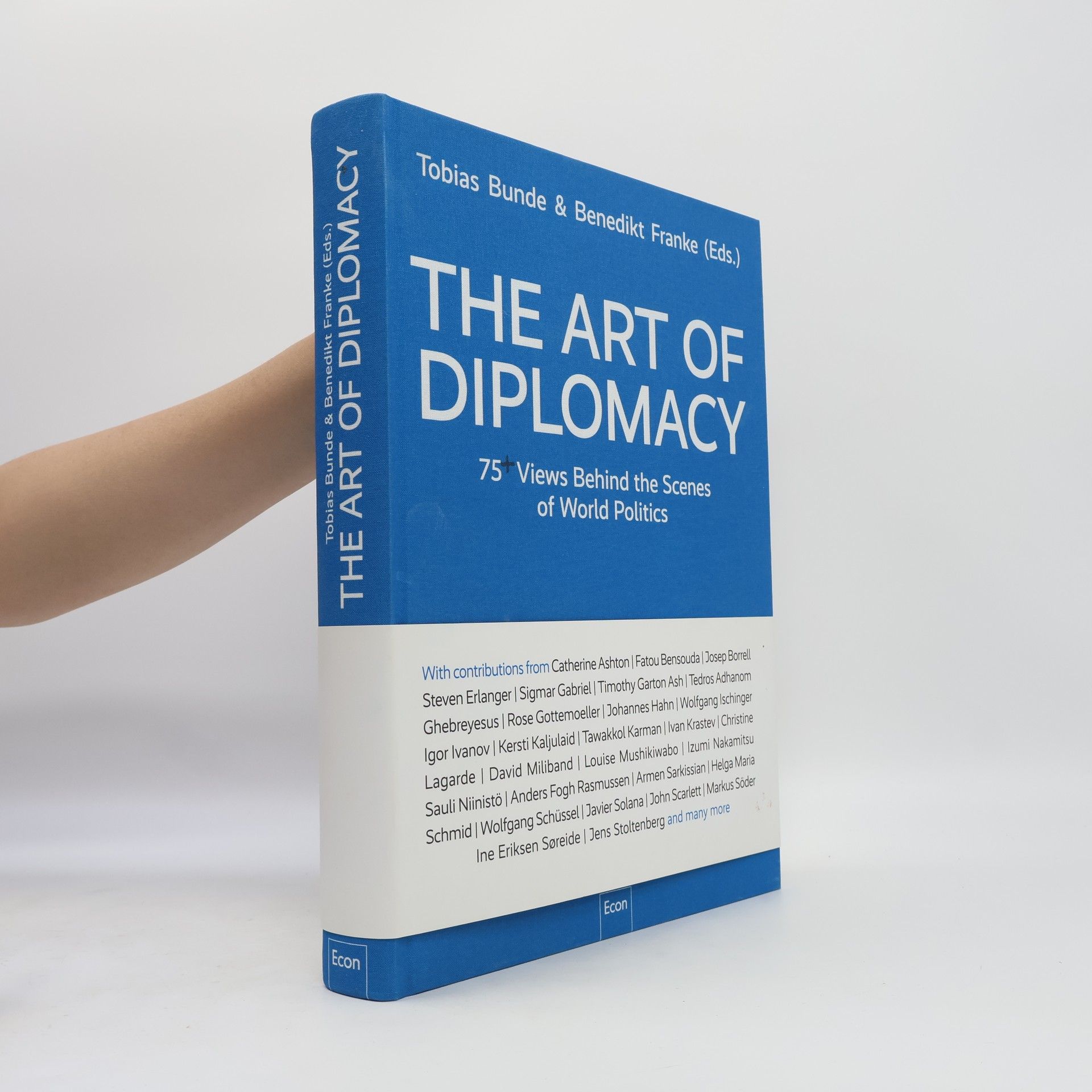 Tobias Bunde The Art of Diplomacy. 75 Views Behind the Scenes of World Policies