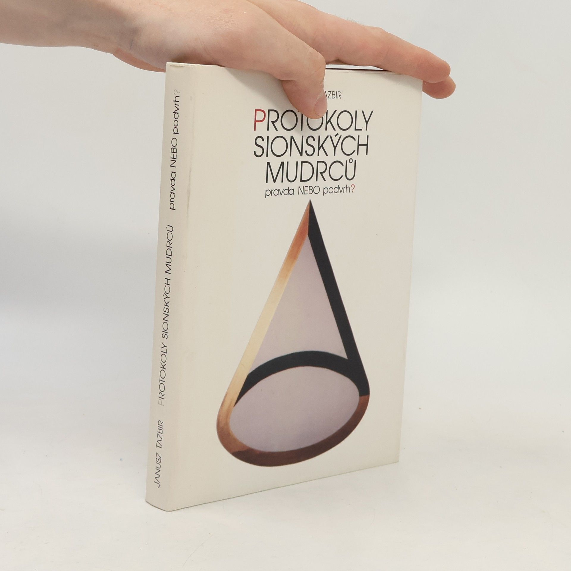 Janusz Tazbir Protokoly sionských mudrců : Pravda nebo podvrh?