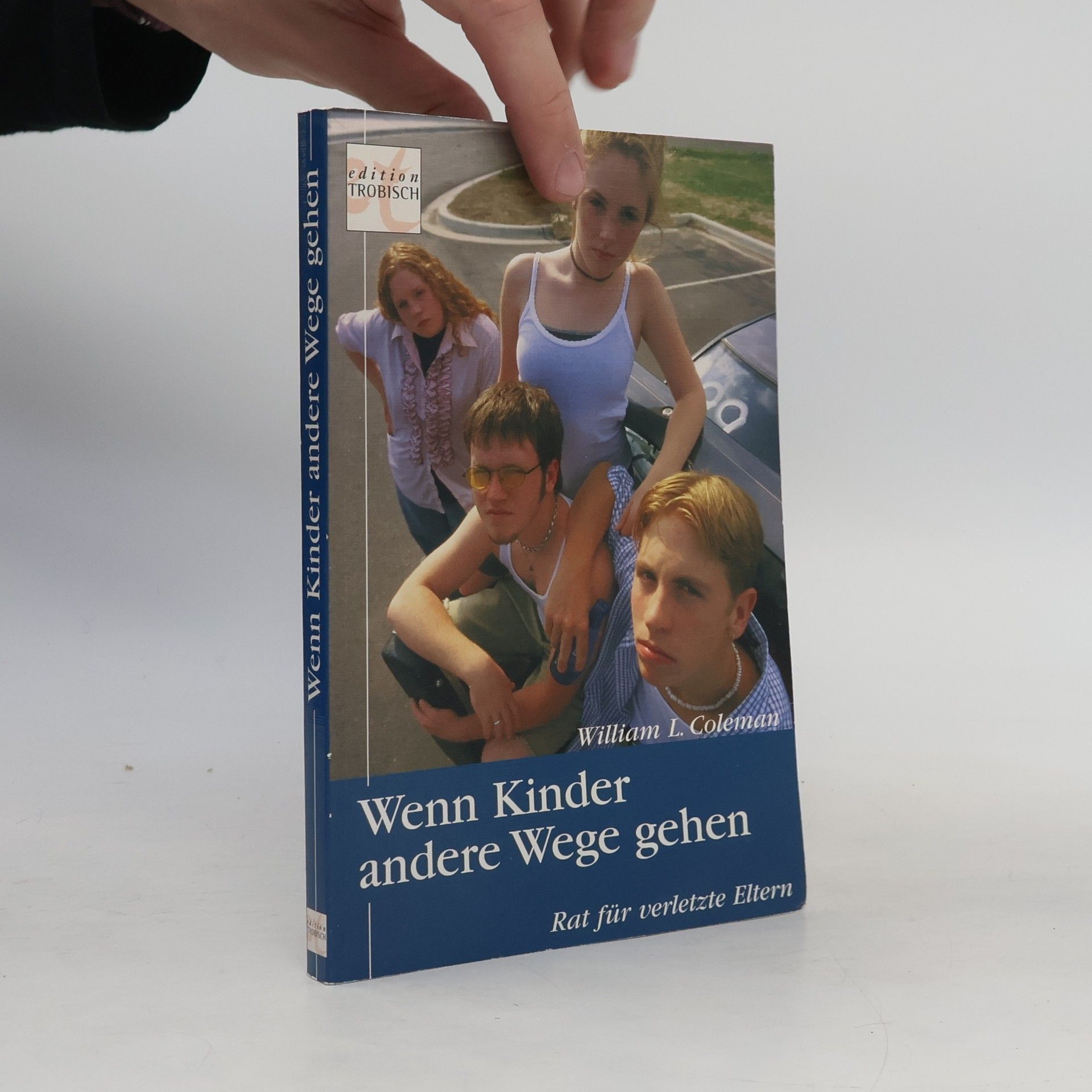 William L. Coleman Wenn Kinder andere Wege gehen