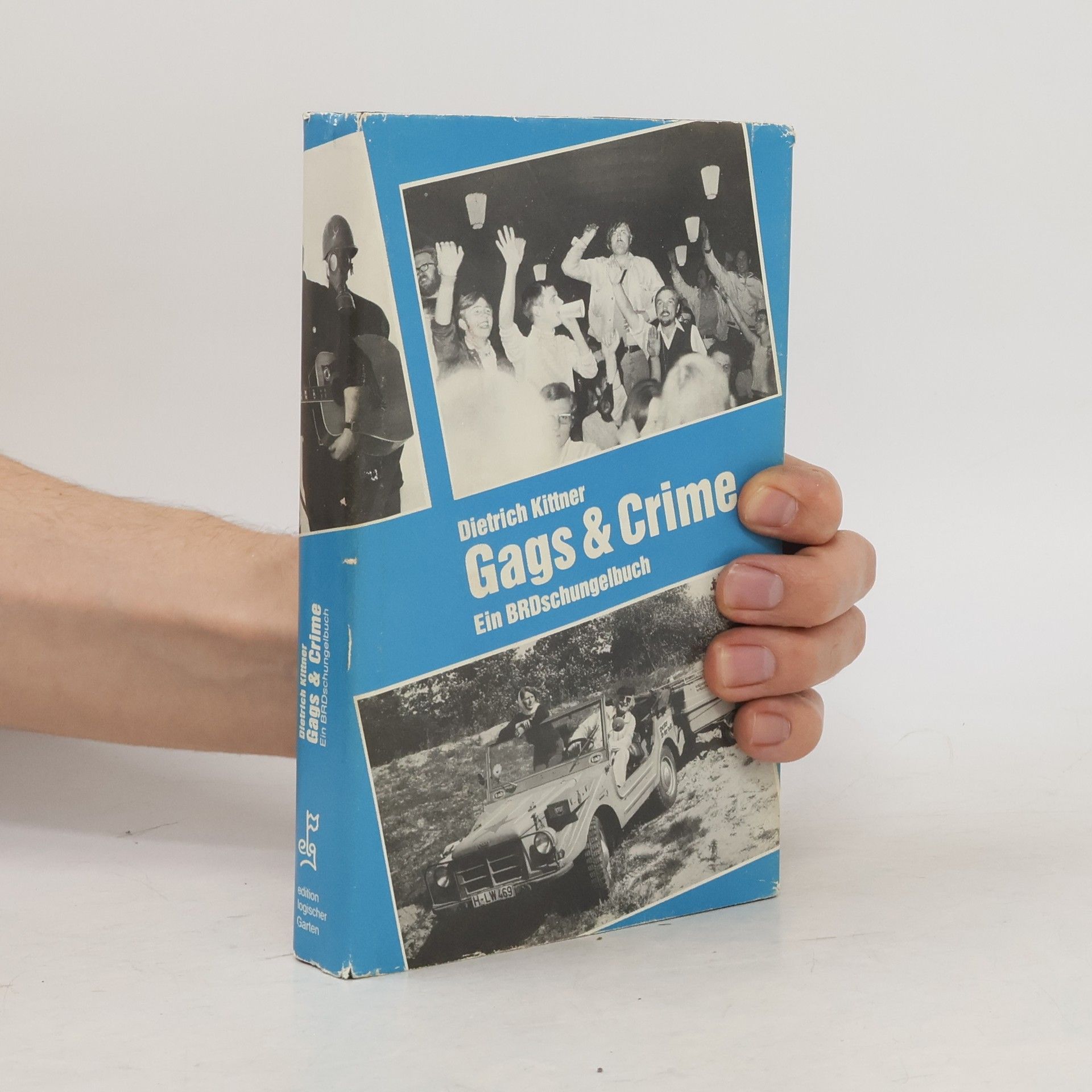 Dietrich Kittner Gags & Crime Ein BRDschungelbuch; Neue Geschichten aus dem Alltag eines Unangepassten