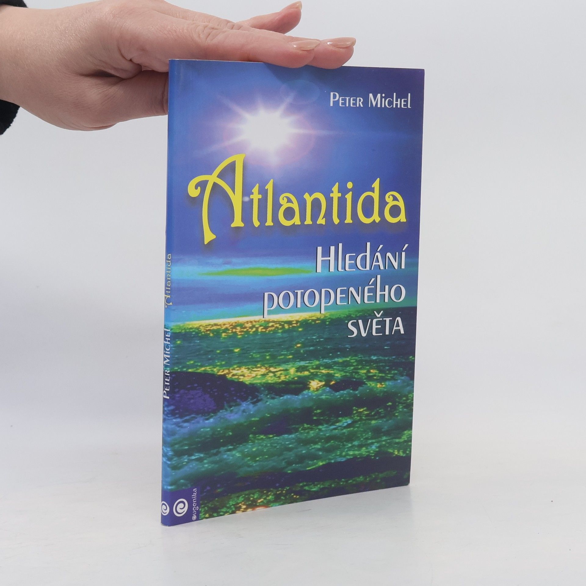 Peter Michel Atlantida: hledáni potopeného světa
