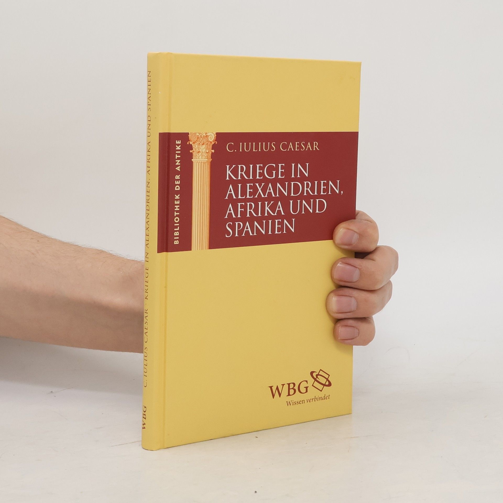 Gaius Iulius Caesar Bibliothek der Antike: Kriege in Alexandrien, Afrika und Spanien