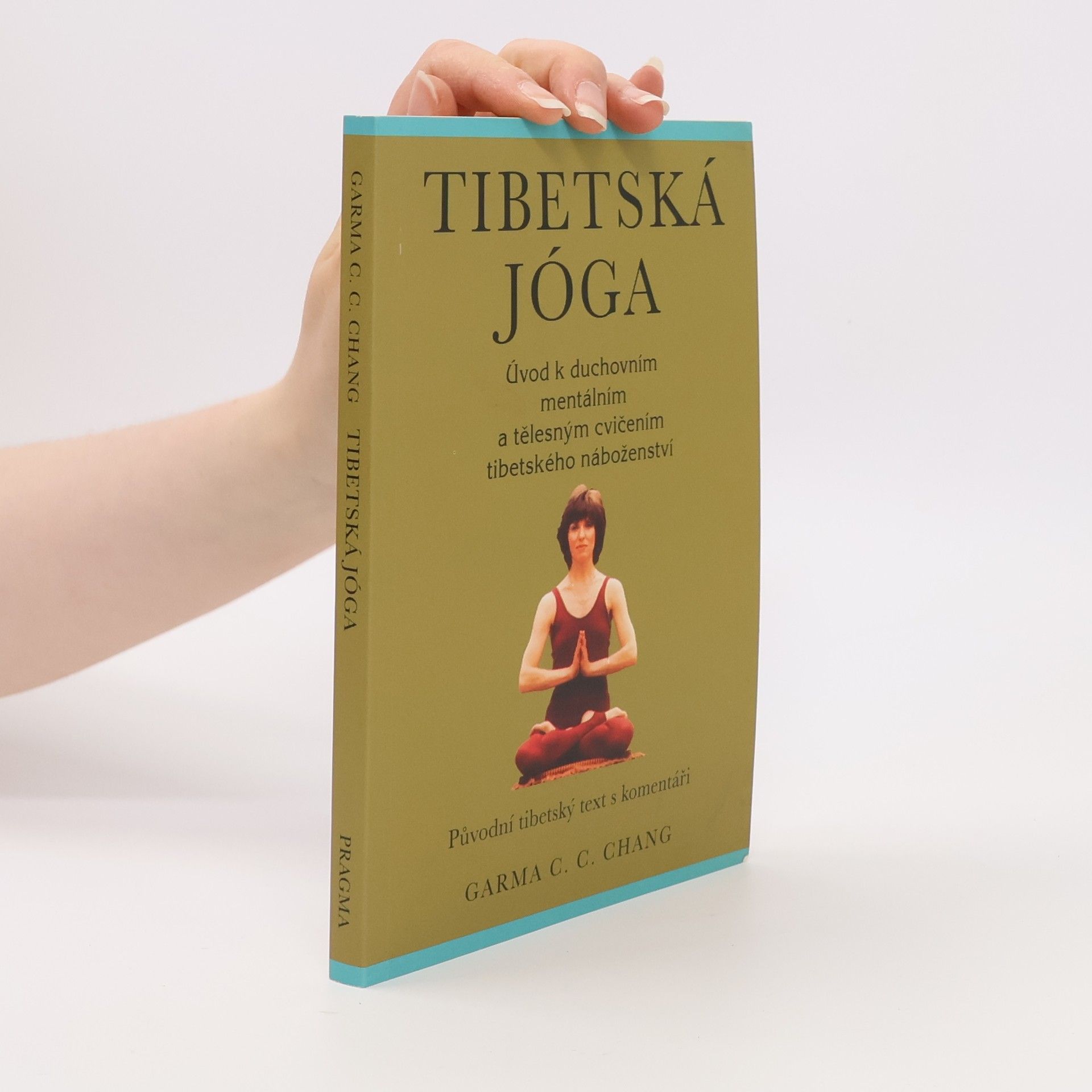 Chenji Zhang Tibetská jóga. Původní tibetský text s komentáři