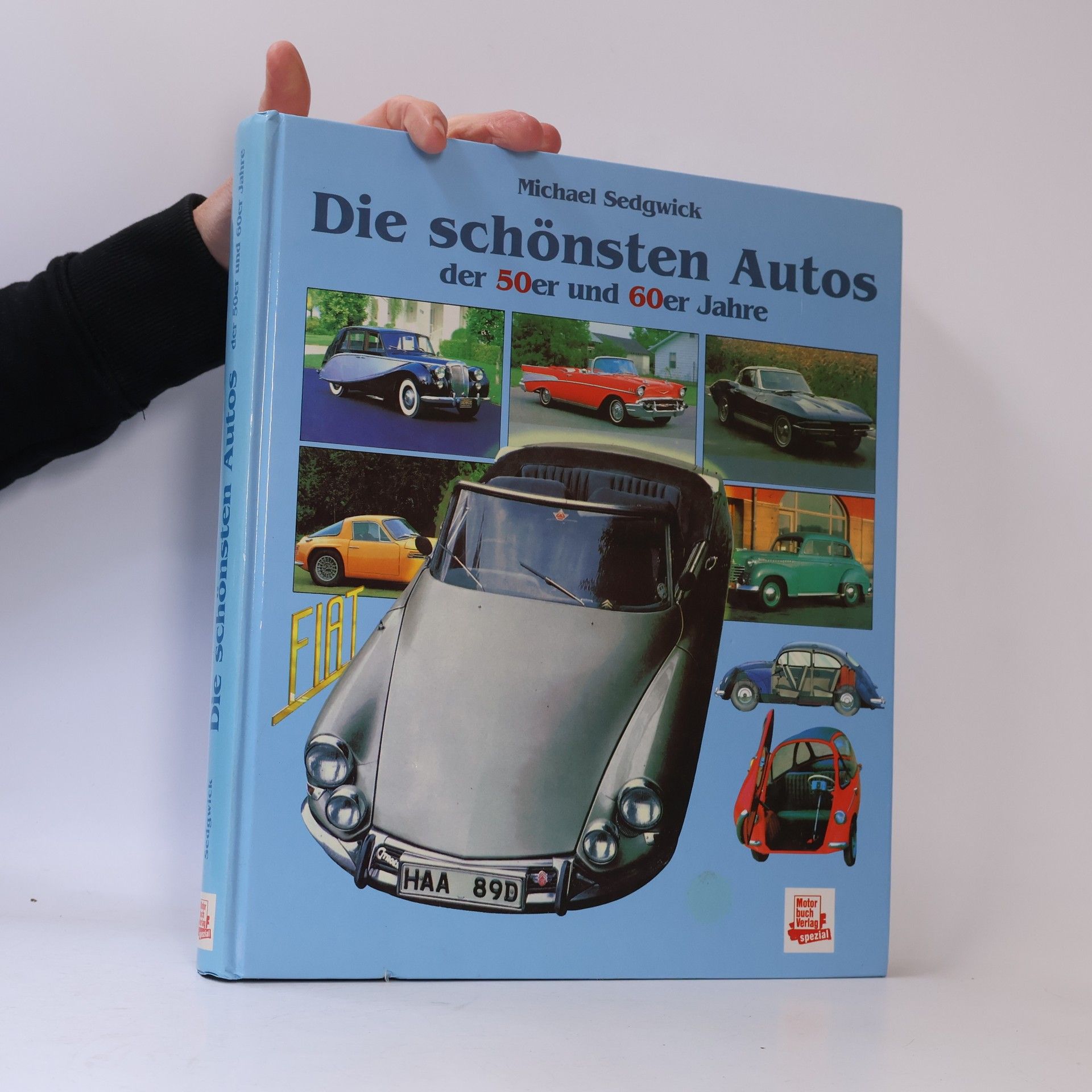 Michael Sedgwick Die schönsten Autos der fünfziger und sechziger Jahre