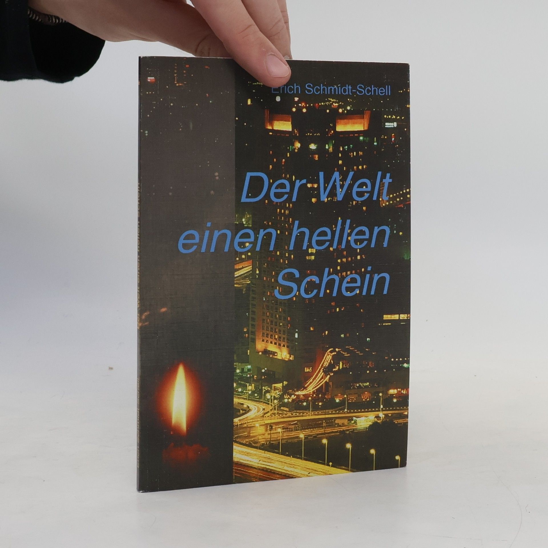Erich Schmidt-Schell Der Welt einen hellen Schein