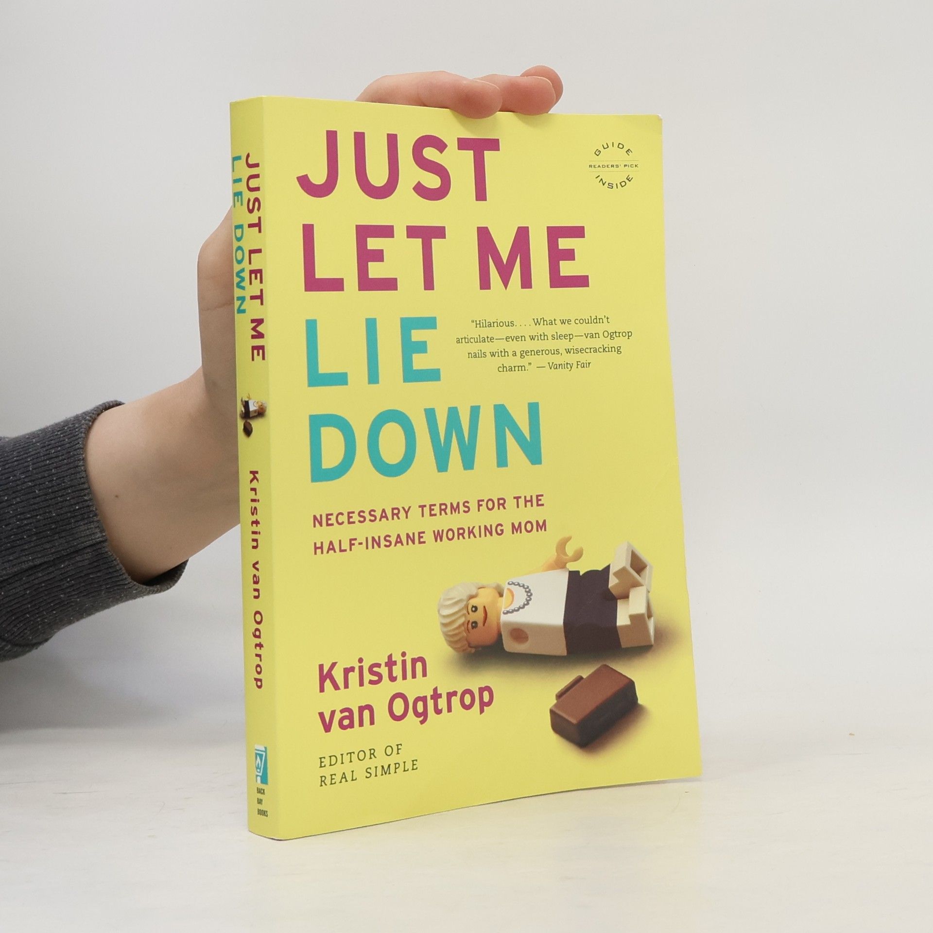 Kristin van Ogtrop Just Let Me Lie Down