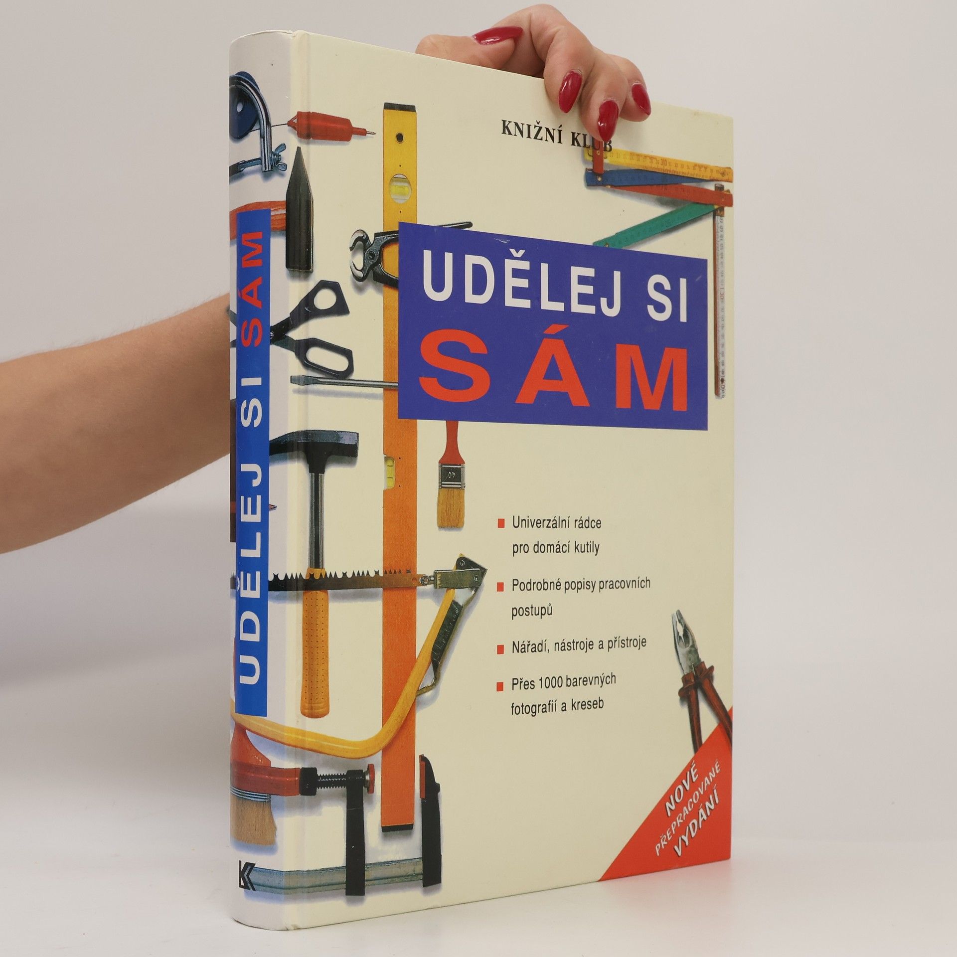 Kolektiv autorů Udělej si sám. Univerzální rádce pro domácí kutily