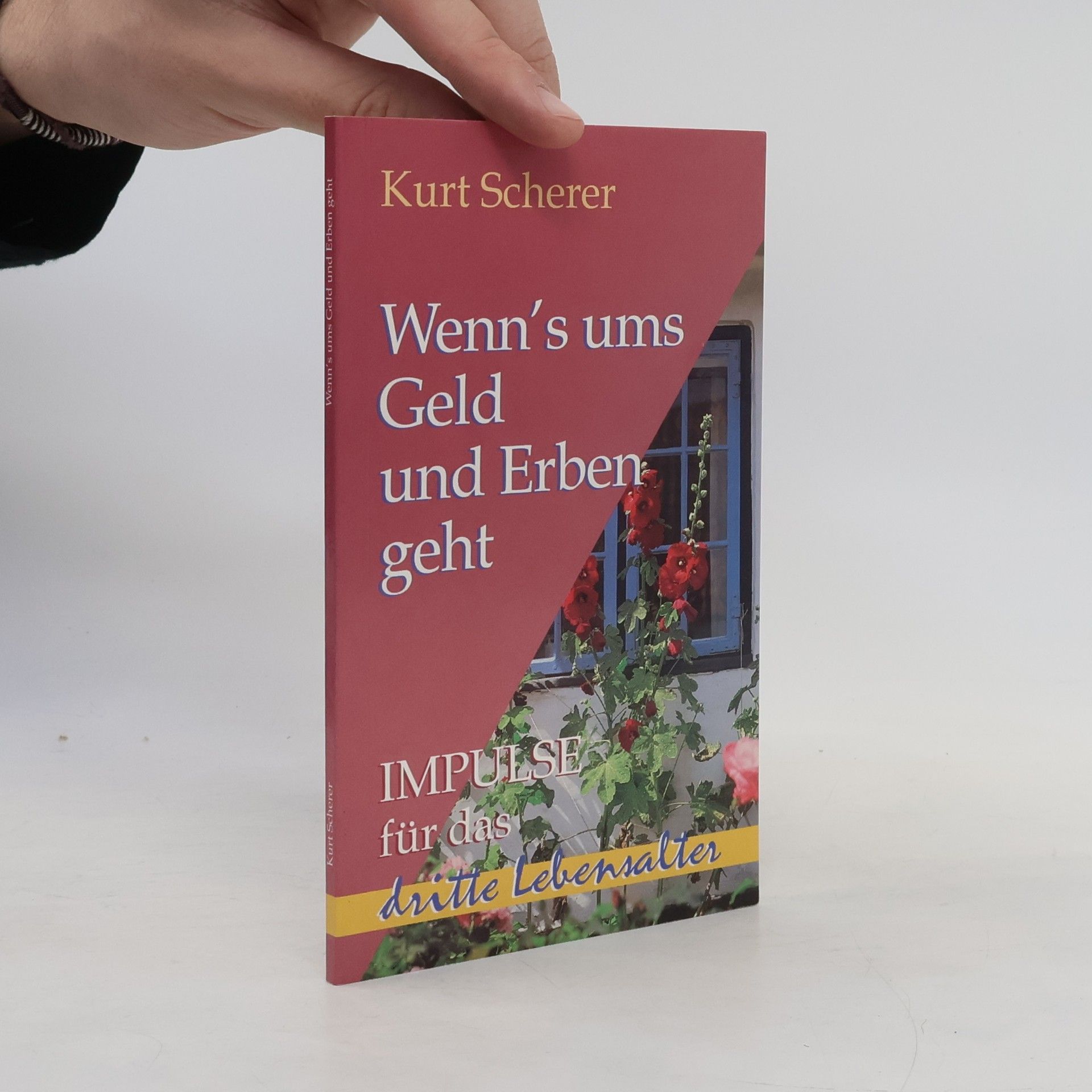 Kurt Scherer Wenn’s ums Geld und Erben geht