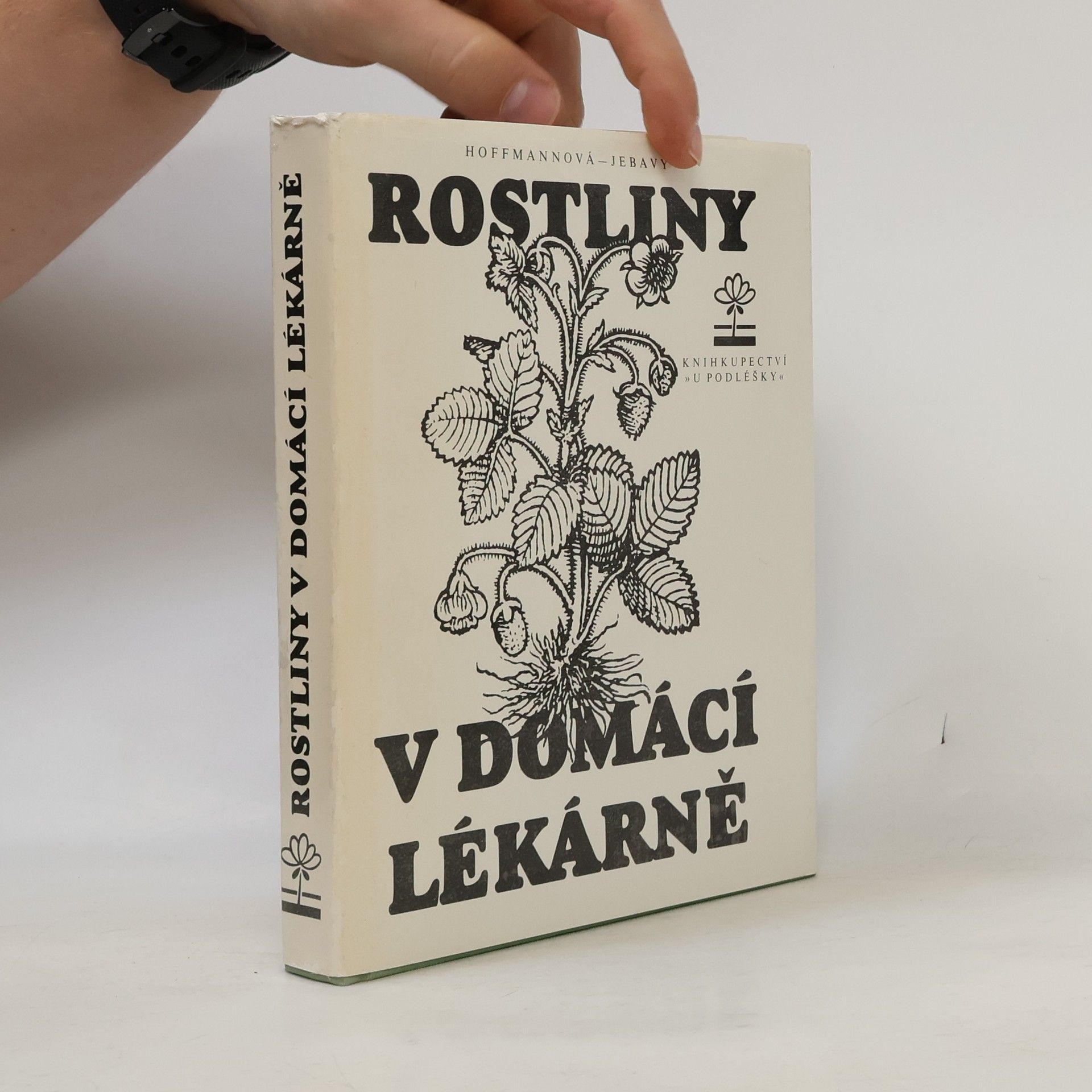 Hoffmannová Eva Rostliny v domácí lékárně
