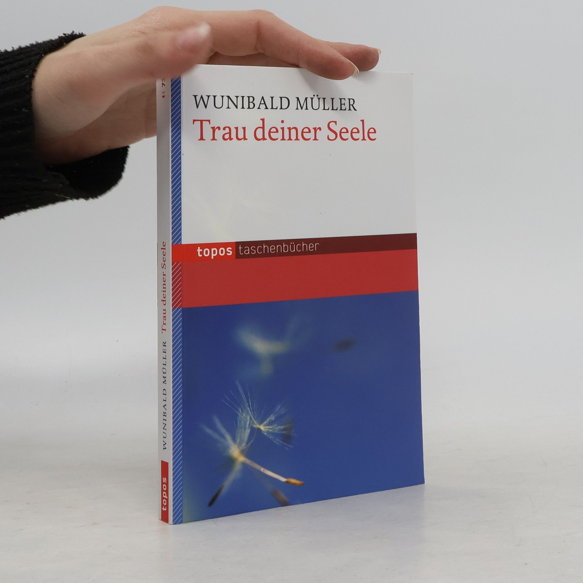 Wunibald Müller Topos Taschenbücher: Trau deiner Seele