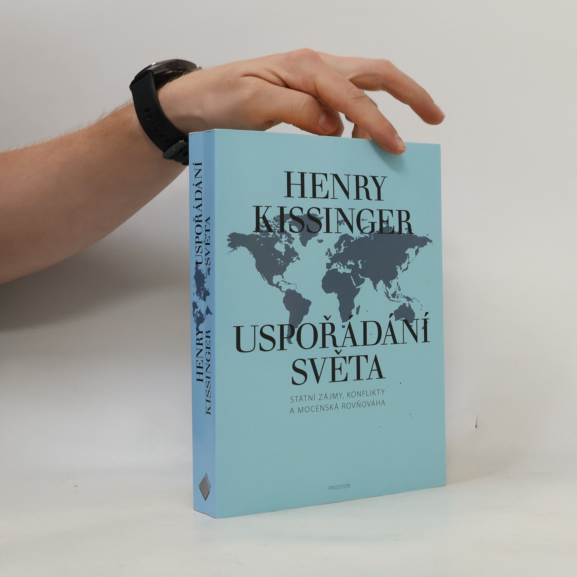Henry Kissinger Uspořádání světa: Státní zájmy, konflikty a mocenská rovnováha