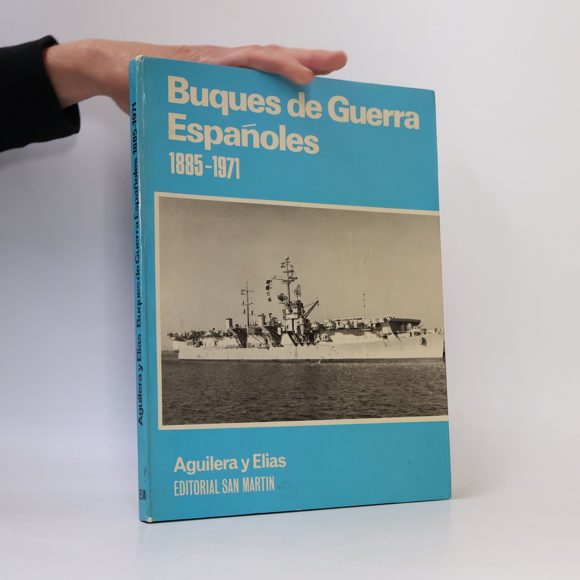 Alfredo Aguilera Saldaña Buques de guerra españoles, 1885-1971