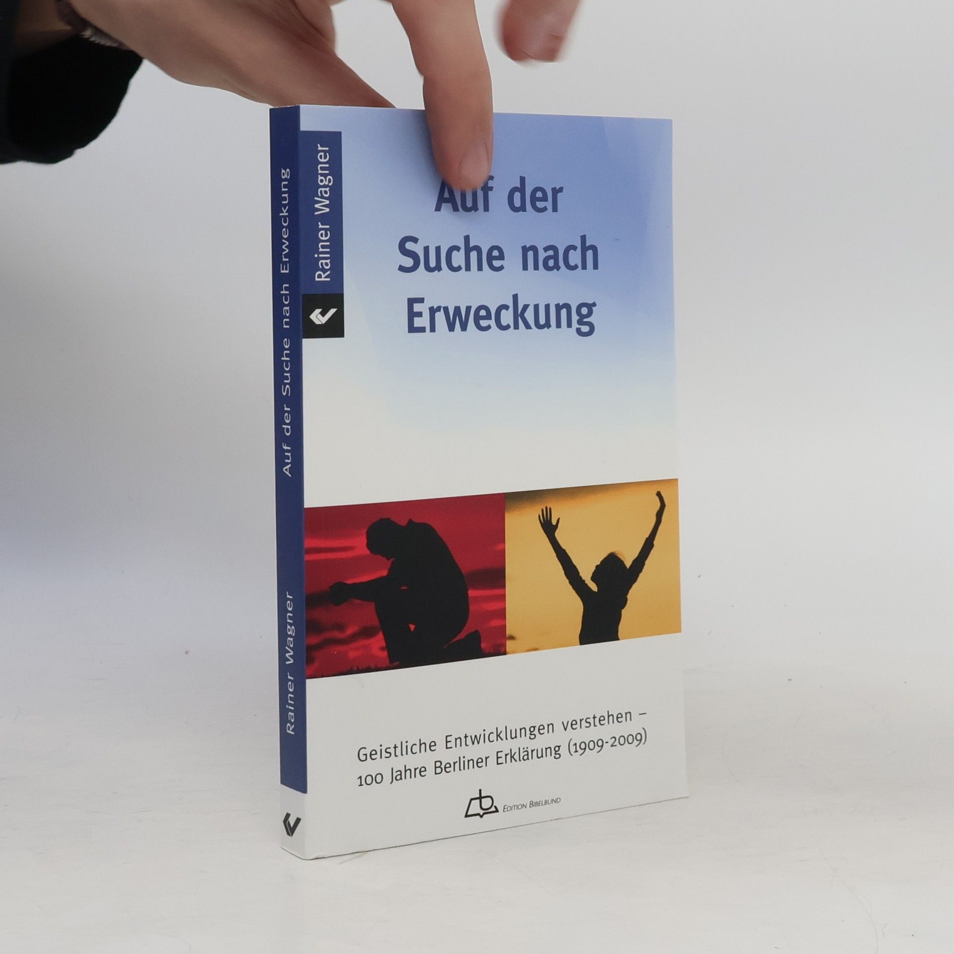 Auf der Suche nach Erweckung. Geistliche Entwicklungen verstehen - 100 Jahre Berliner Erklärung