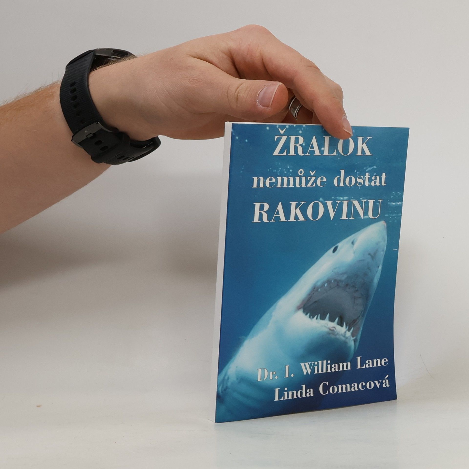 I. William Lane Žralok nemůže dostat rakovinu