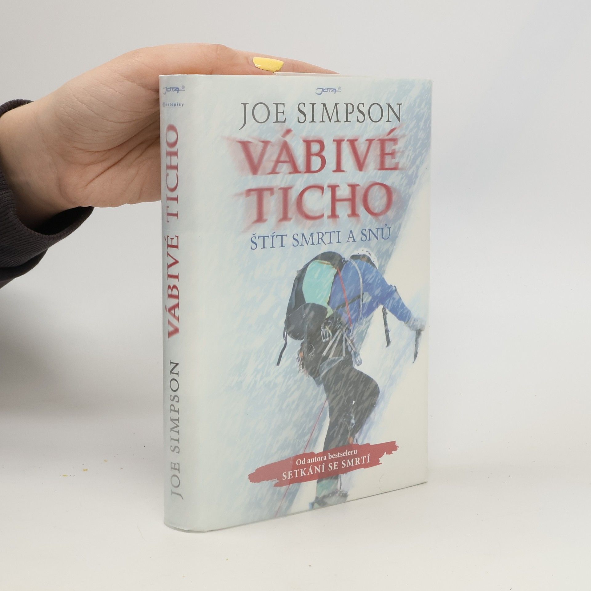 Joe Simpson Vábivé ticho. Štít smrti a snů