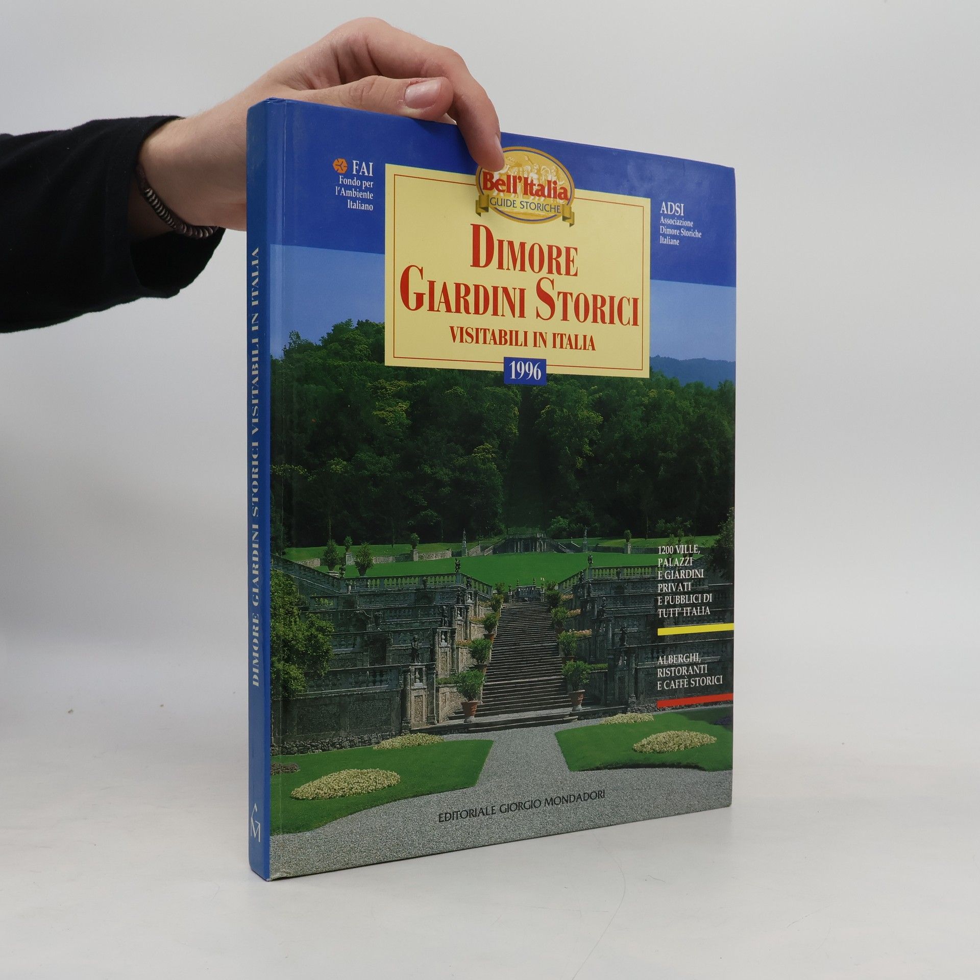 AA.VV. Bell'Italia guide storiche: Dimore e giardini storici visitabili in Italia