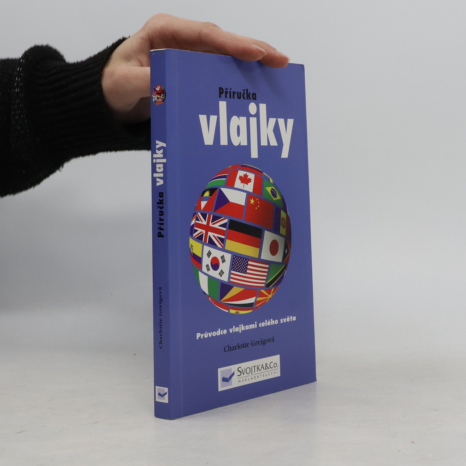 Albert Vojtěch Vlajky: Průvodce vlajkami celého světa: Příručka