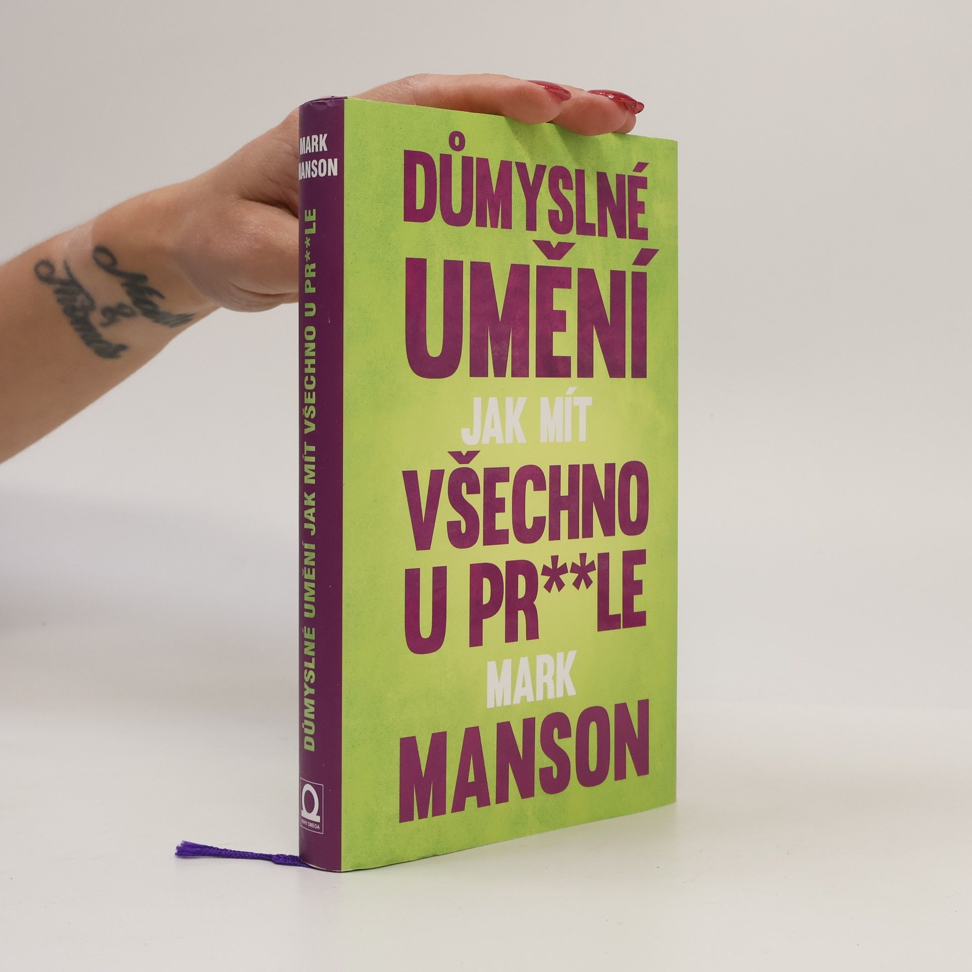 Mark Manson Důmyslné umění, jak mít všechno u pr**le