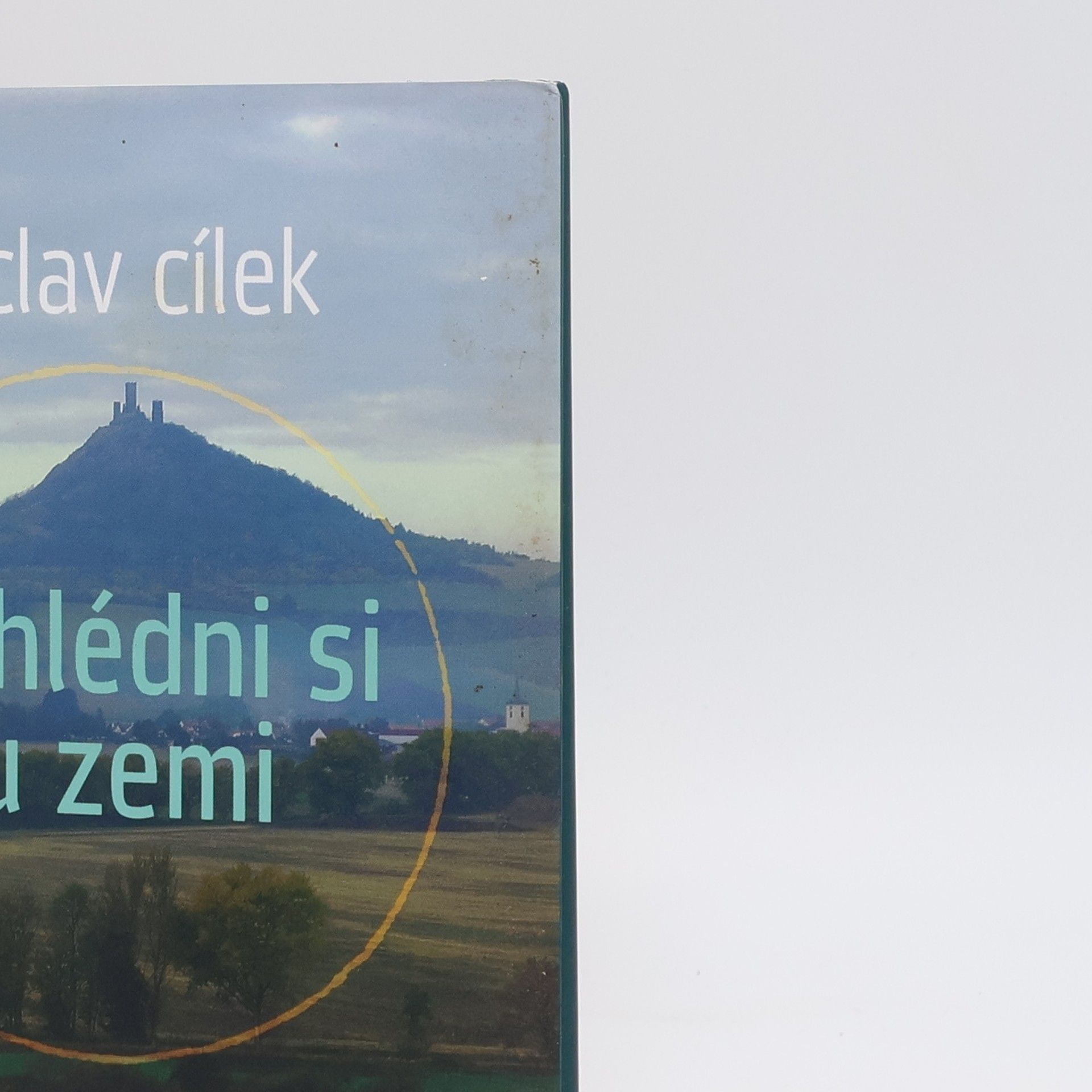 Václav Cílek Prohlédni si tu zemi